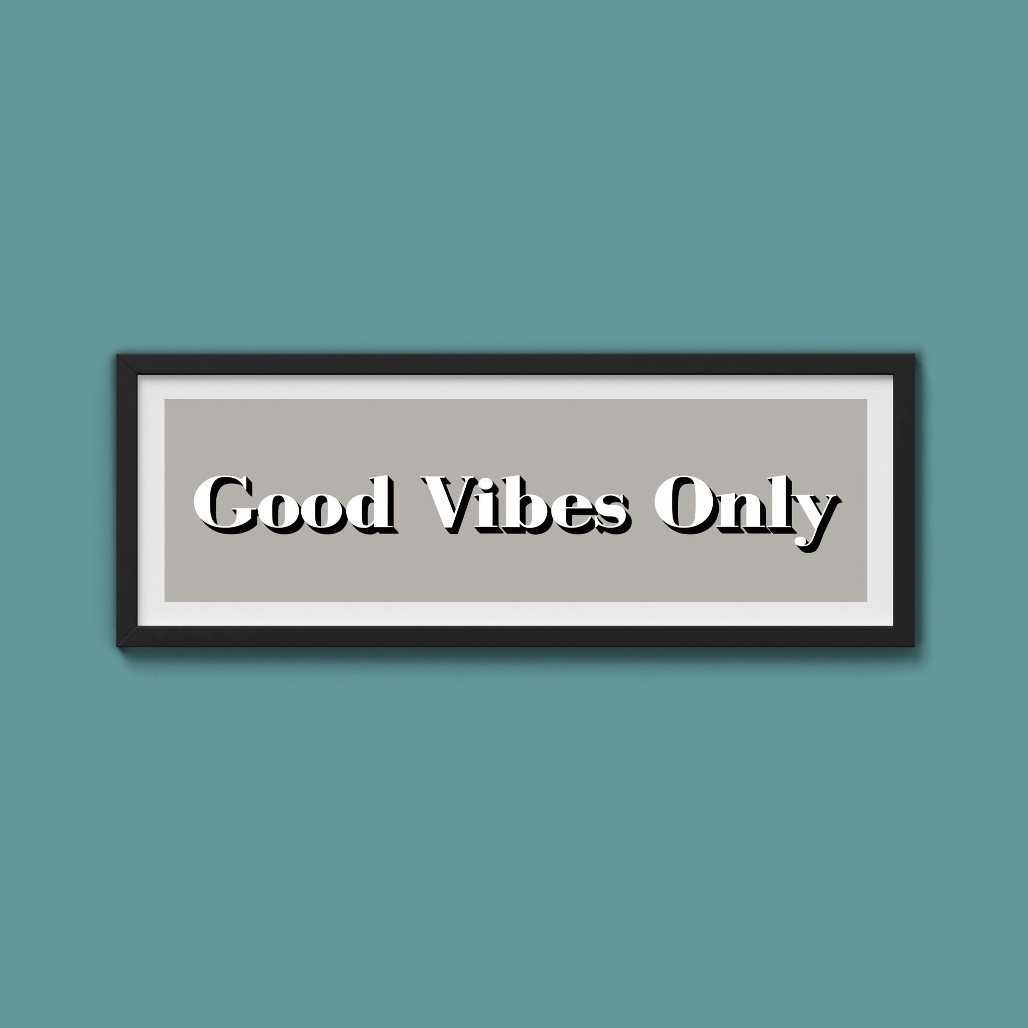 Good Vibes Only Print - Above The Door