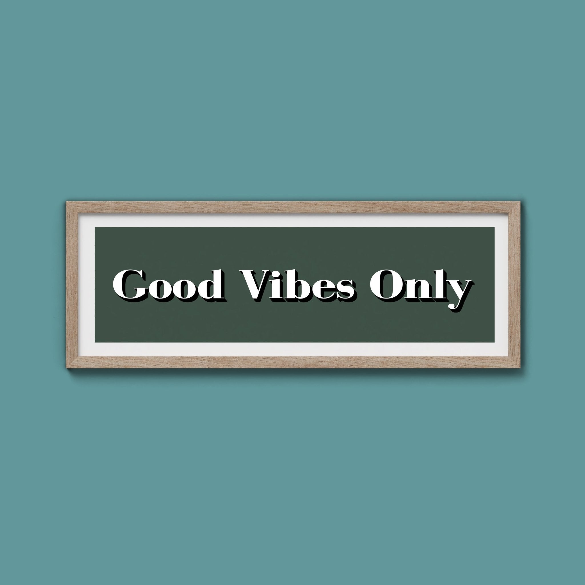 Good Vibes Only Print - Above The Door