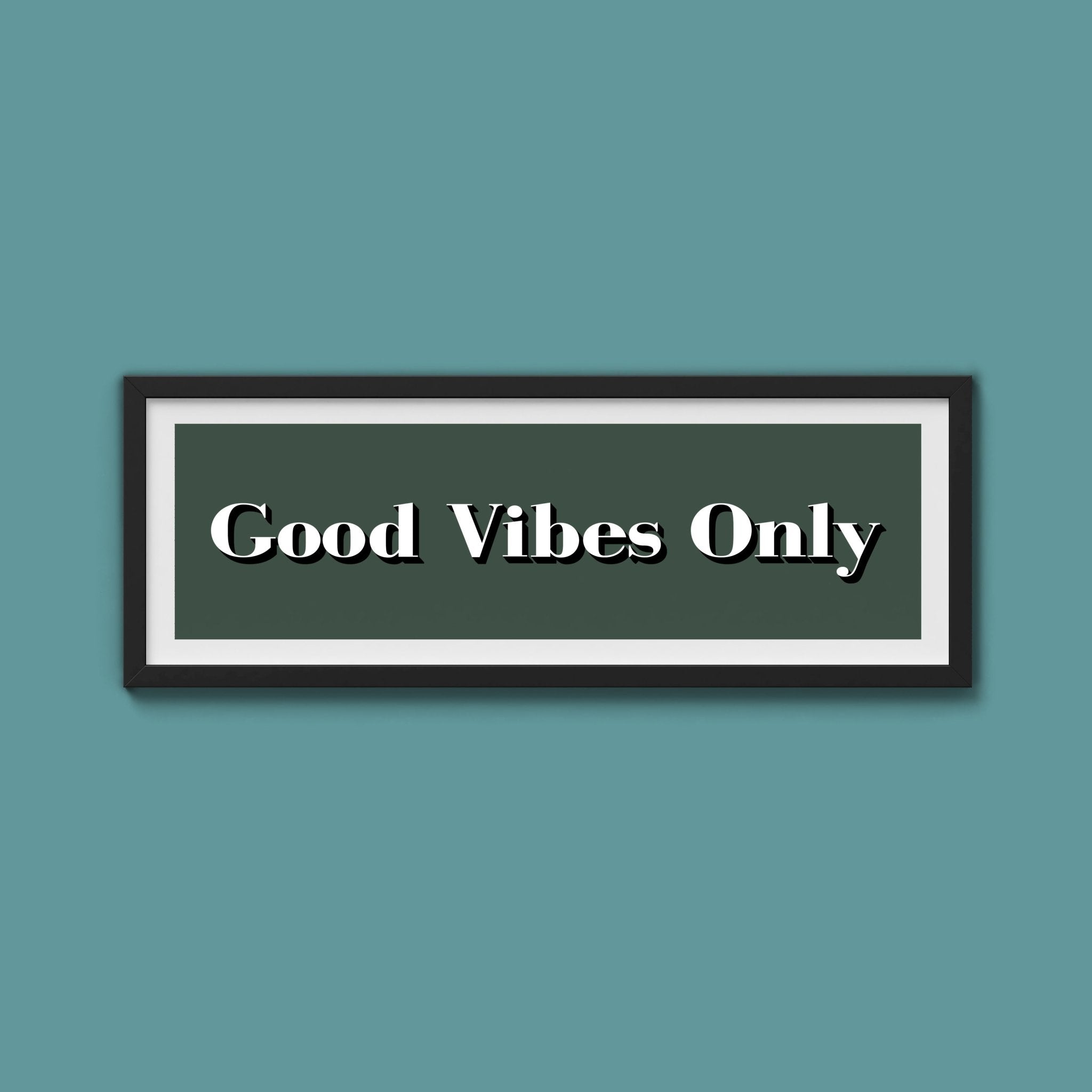 Good Vibes Only Print - Above The Door