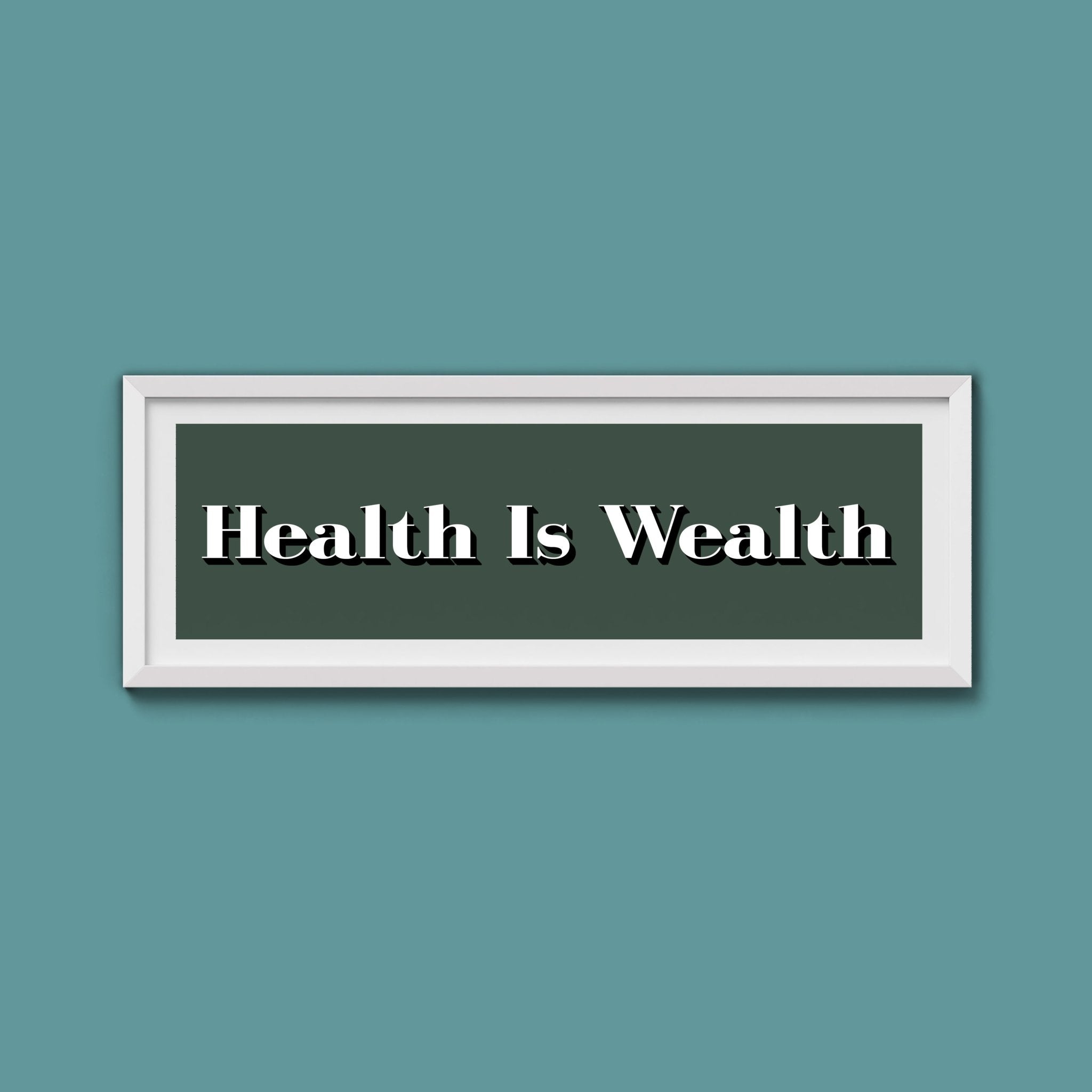 Health Is Wealth Print - Above The Door