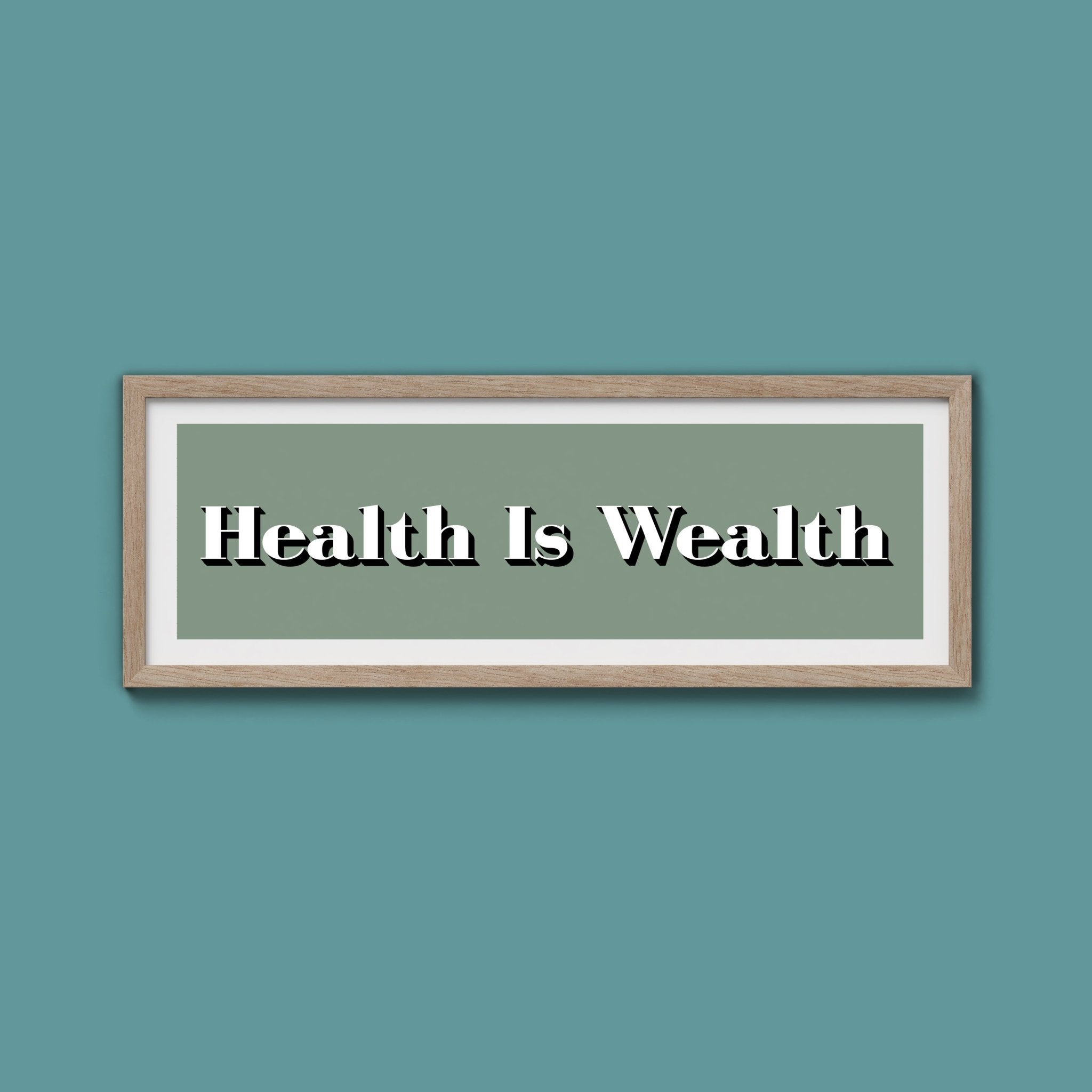 Health Is Wealth Print - Above The Door