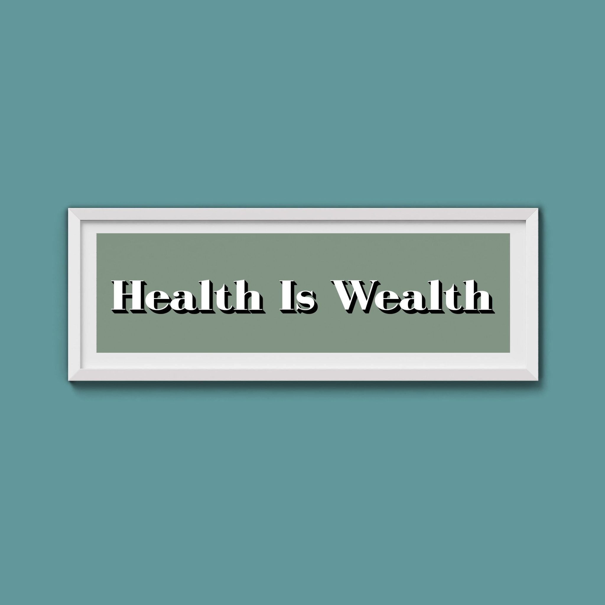 Health Is Wealth Print - Above The Door