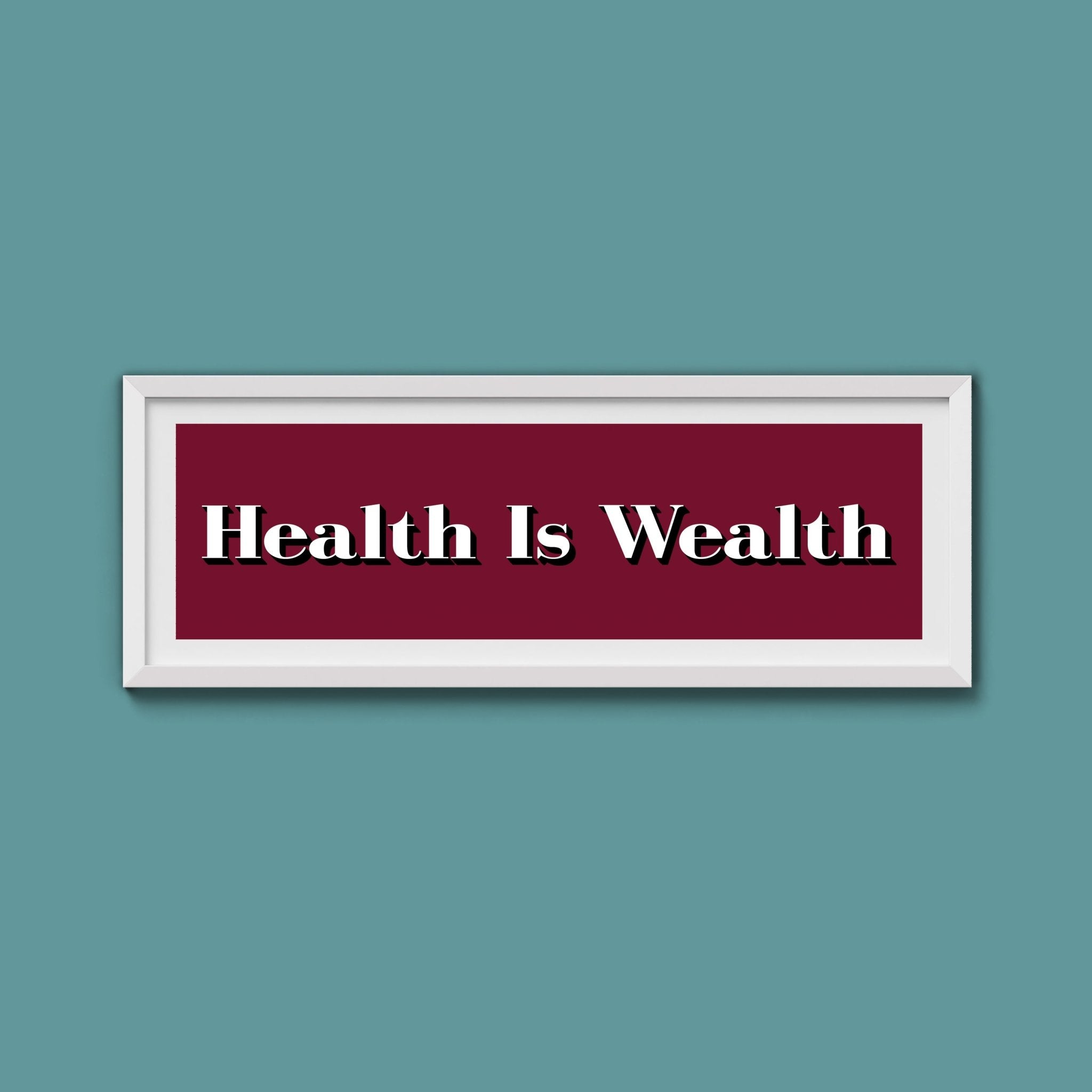 Health Is Wealth Print - Above The Door
