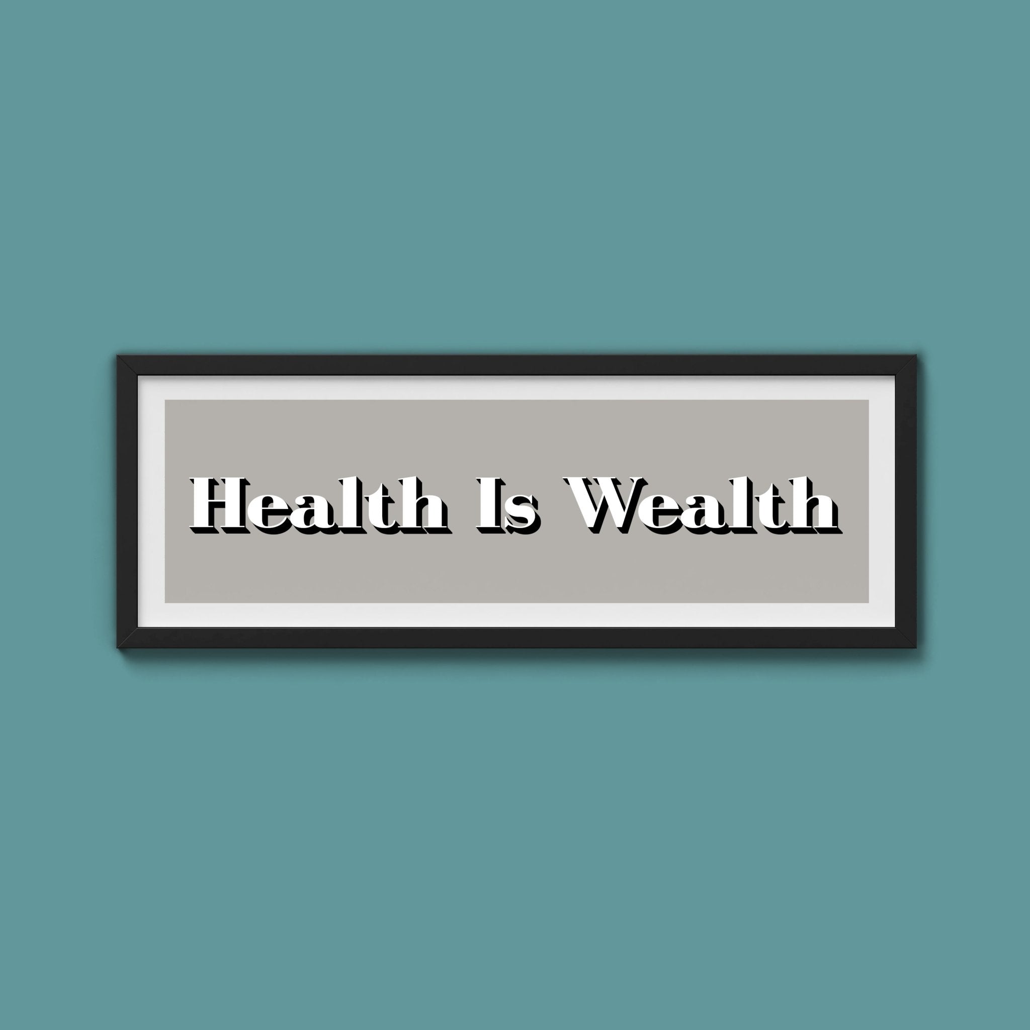 Health Is Wealth Print - Above The Door