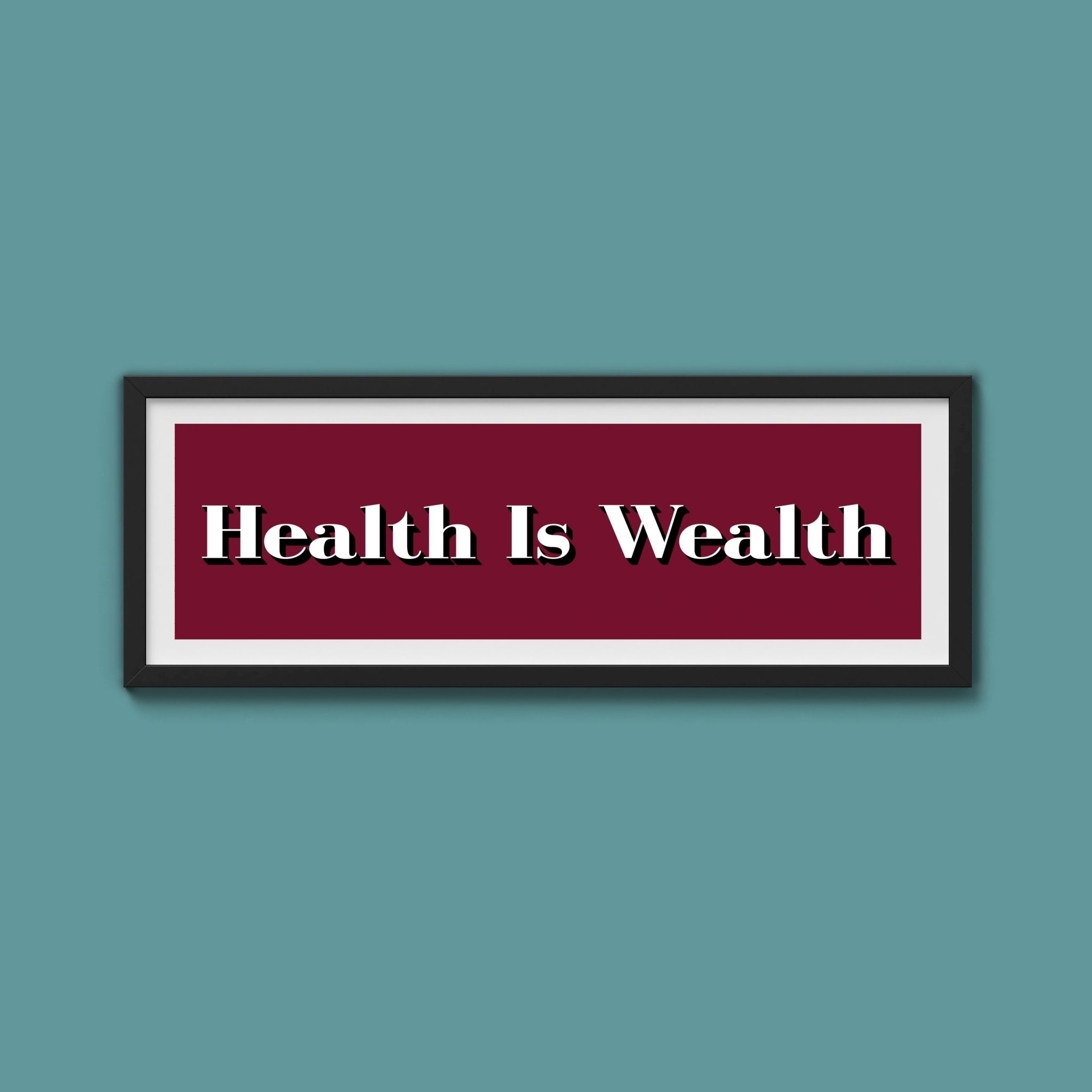 Health Is Wealth Print - Above The Door