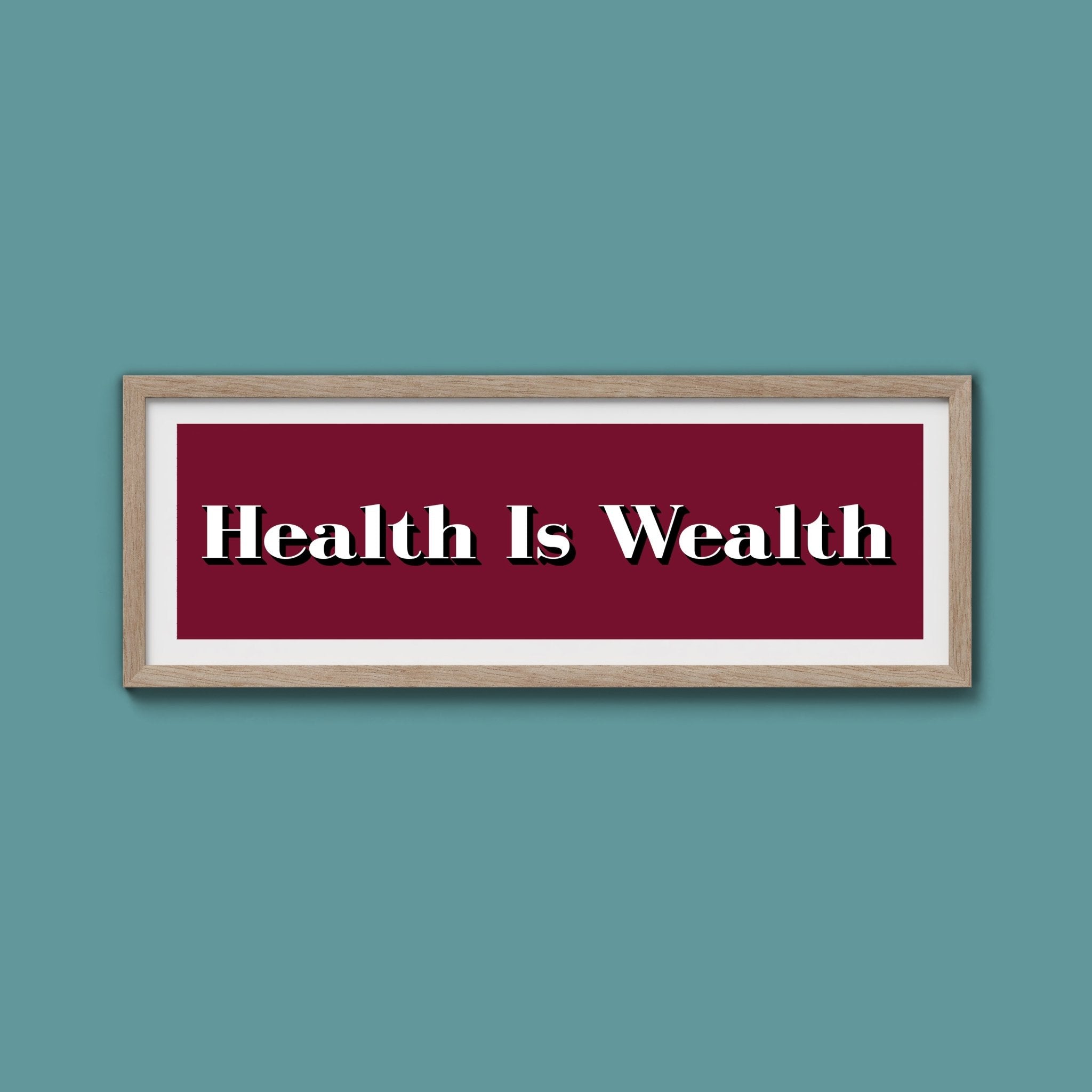 Health Is Wealth Print - Above The Door