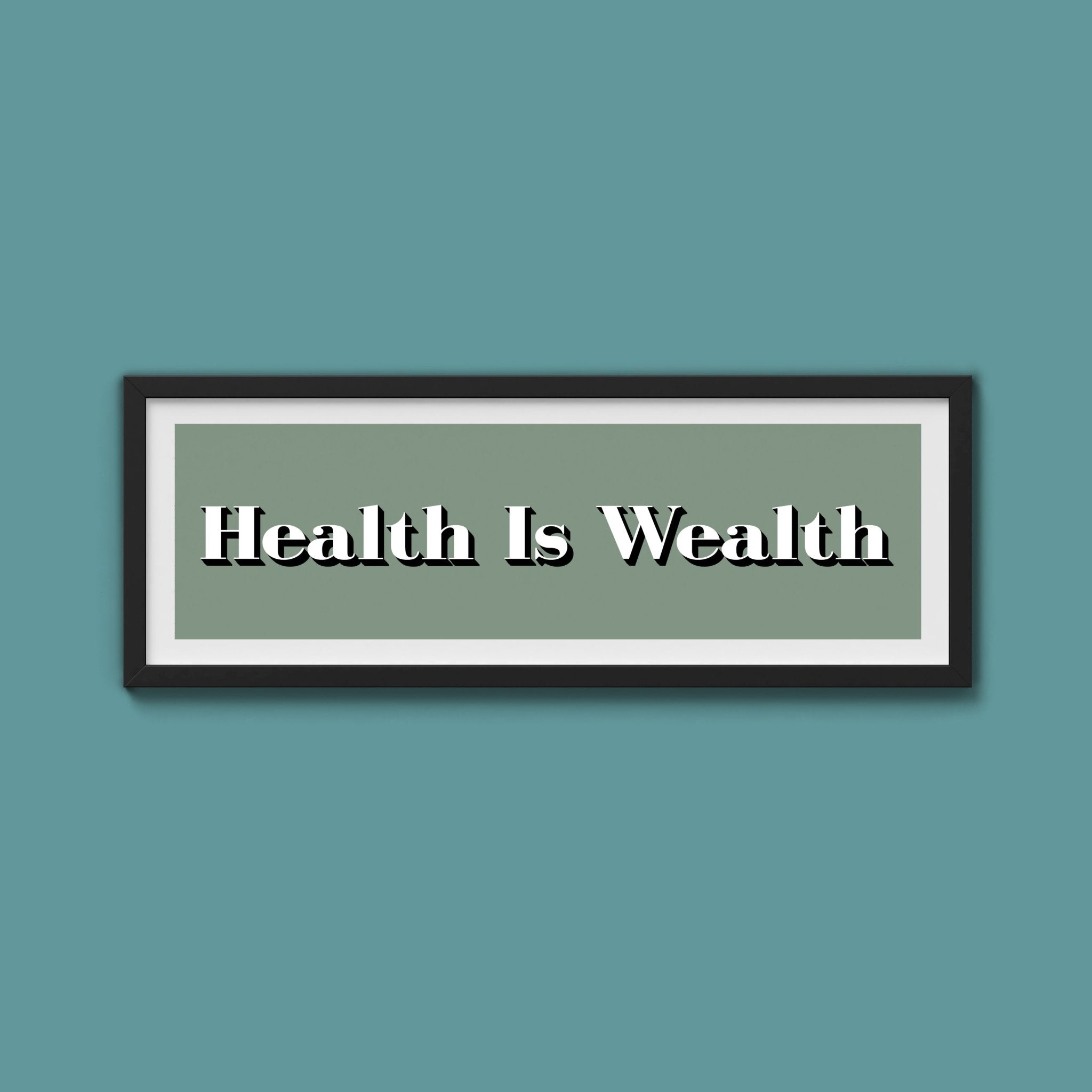 Health Is Wealth Print - Above The Door