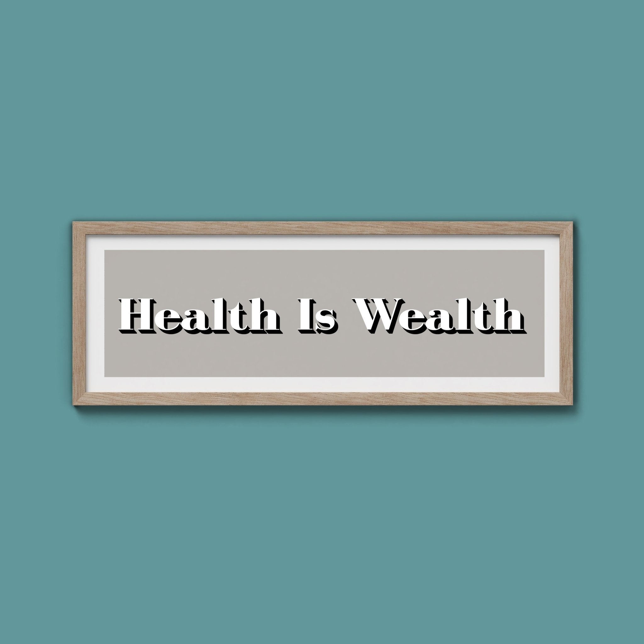 Health Is Wealth Print - Above The Door