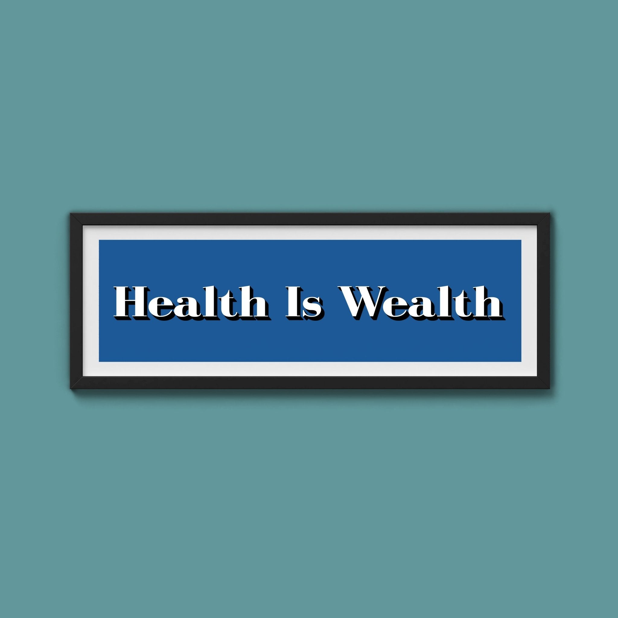 Health Is Wealth Print - Above The Door