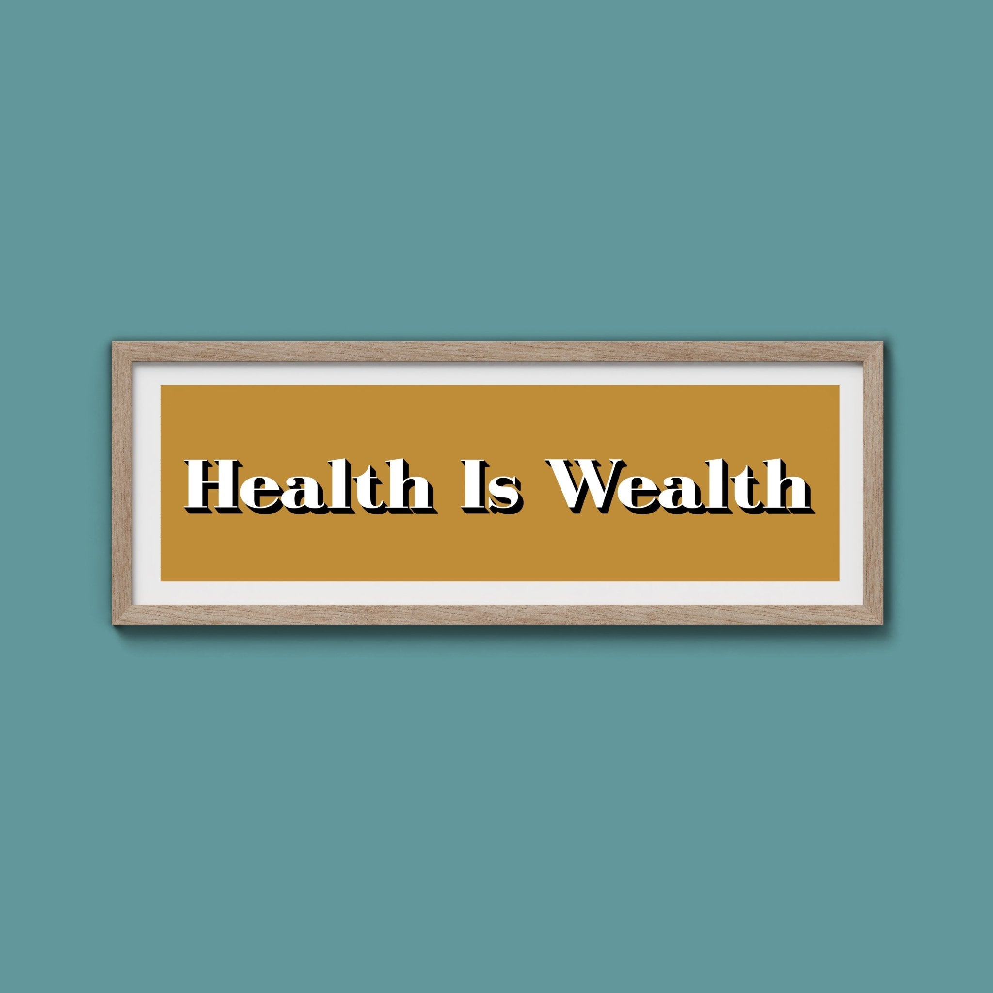 Health Is Wealth Print - Above The Door