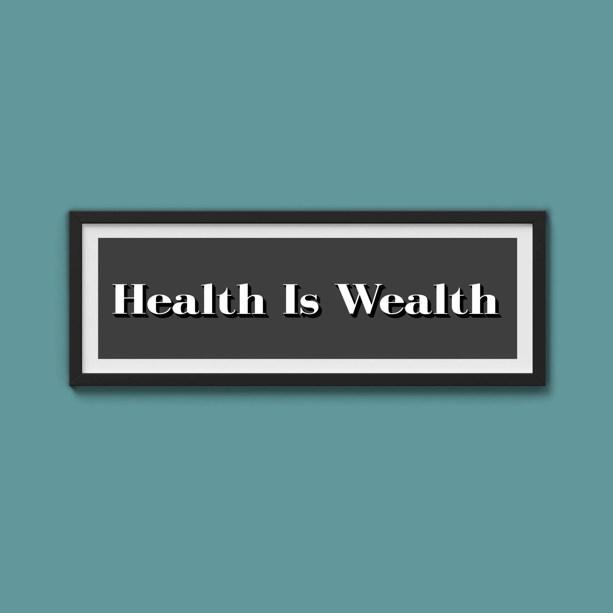 Health Is Wealth Print - Above The Door