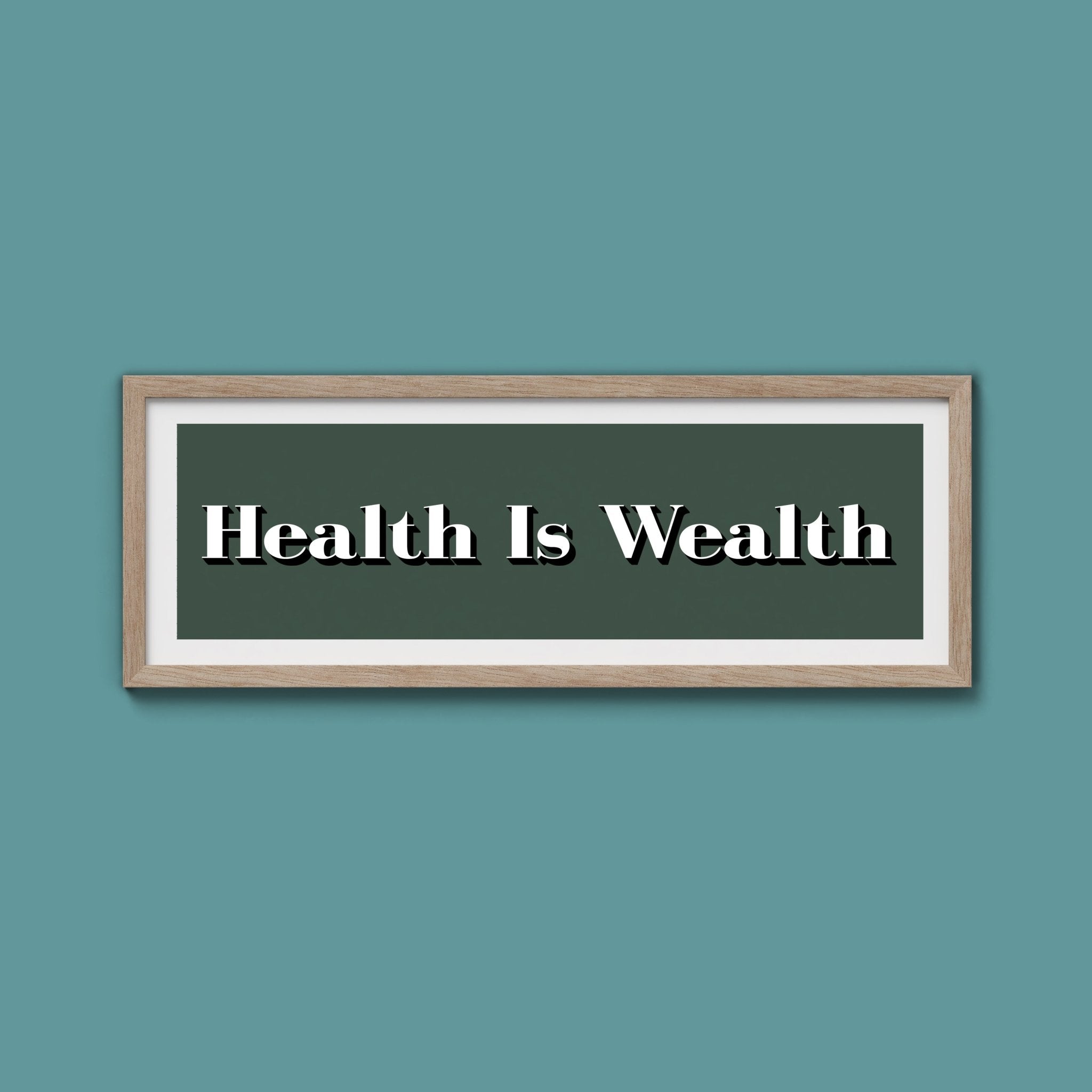 Health Is Wealth Print - Above The Door