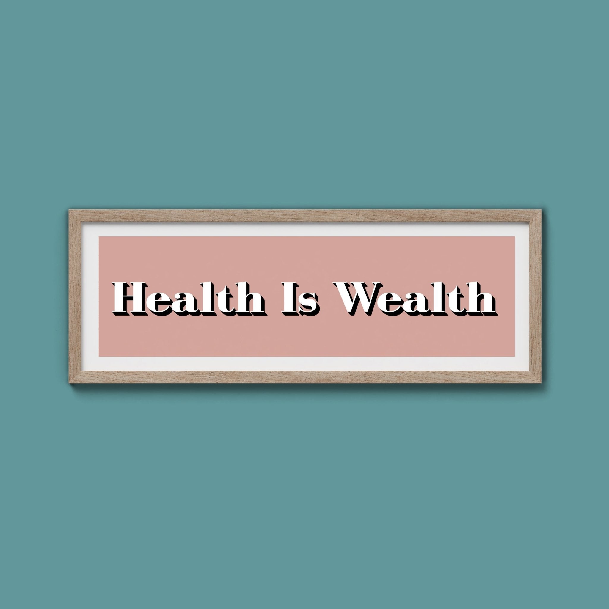 Health Is Wealth Print - Above The Door