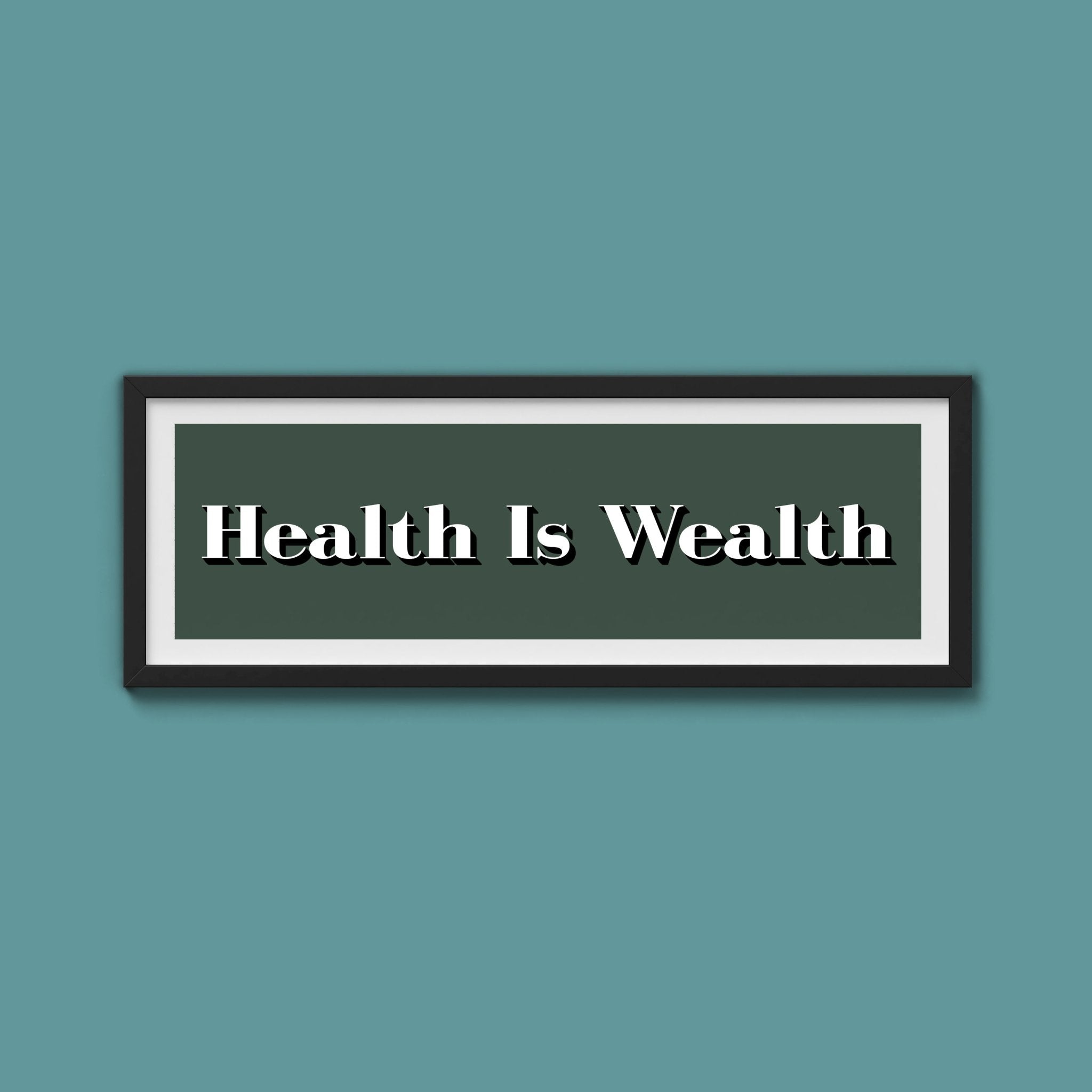 Health Is Wealth Print - Above The Door
