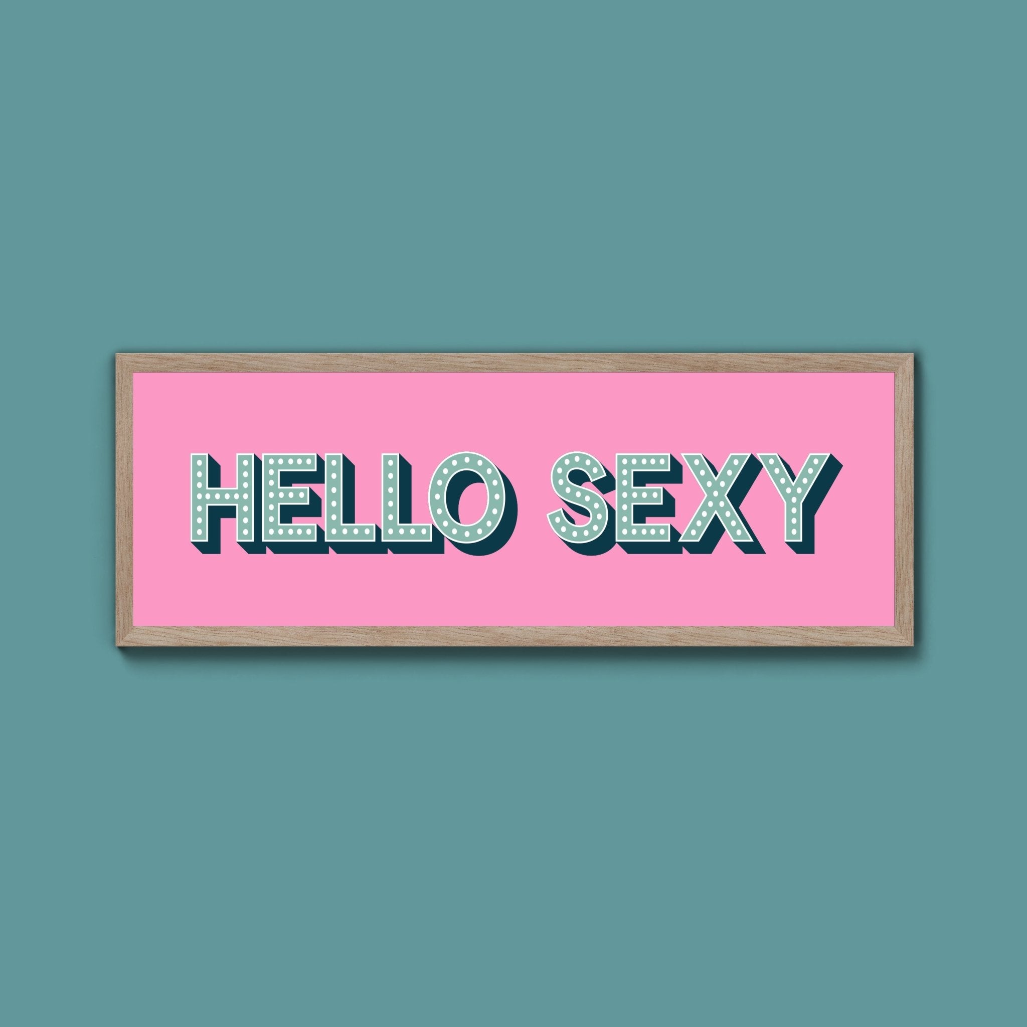 Hello Sexy Framed Print (New Style) - Above The Door