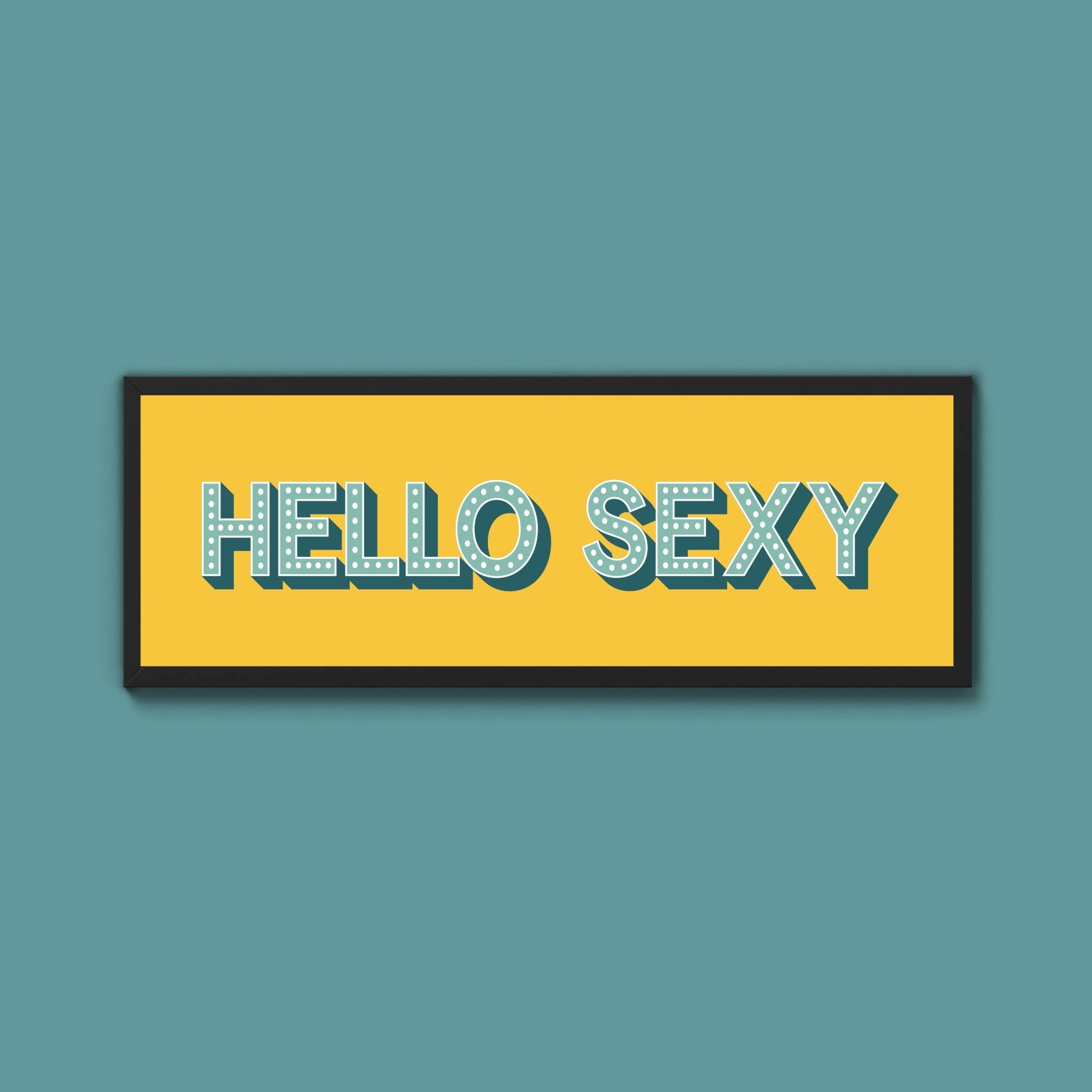 Hello Sexy Framed Print (New Style) - Above The Door
