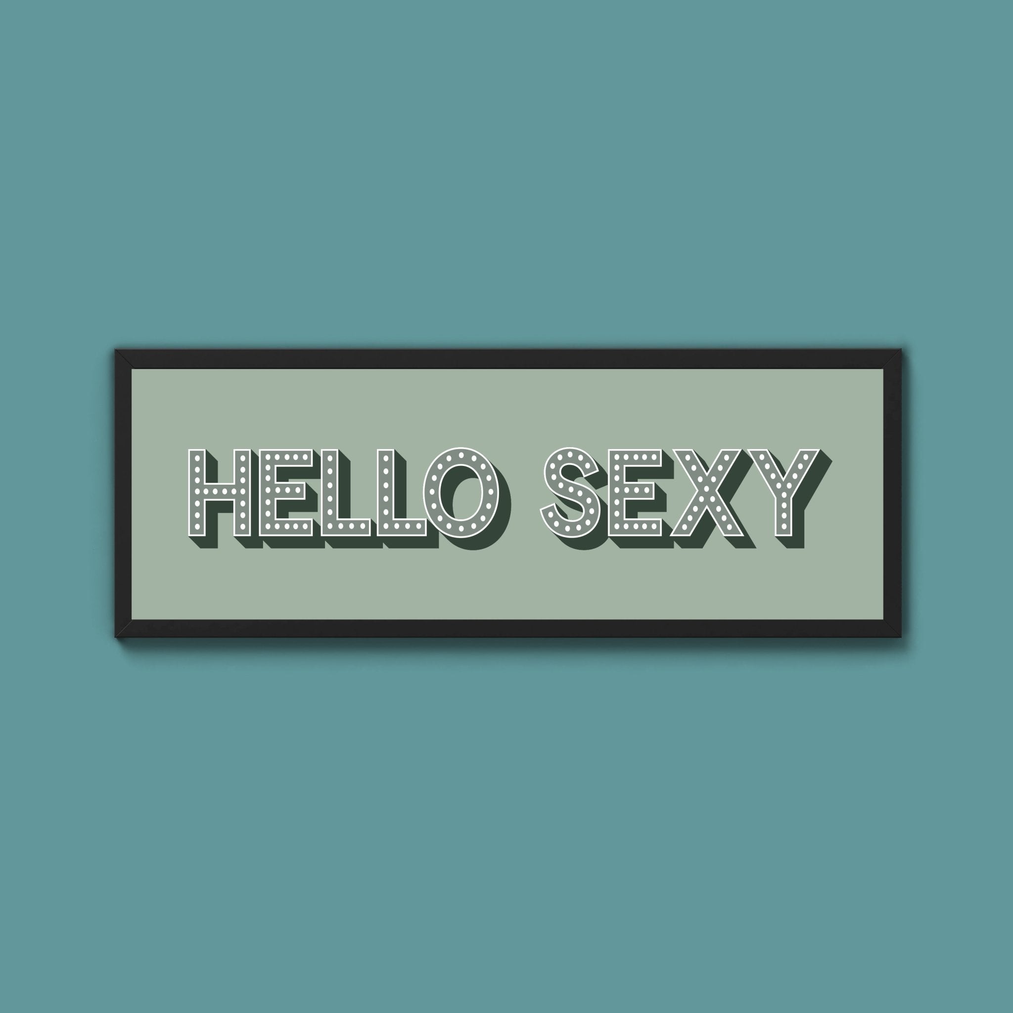 Hello Sexy Framed Print (New Style) - Above The Door
