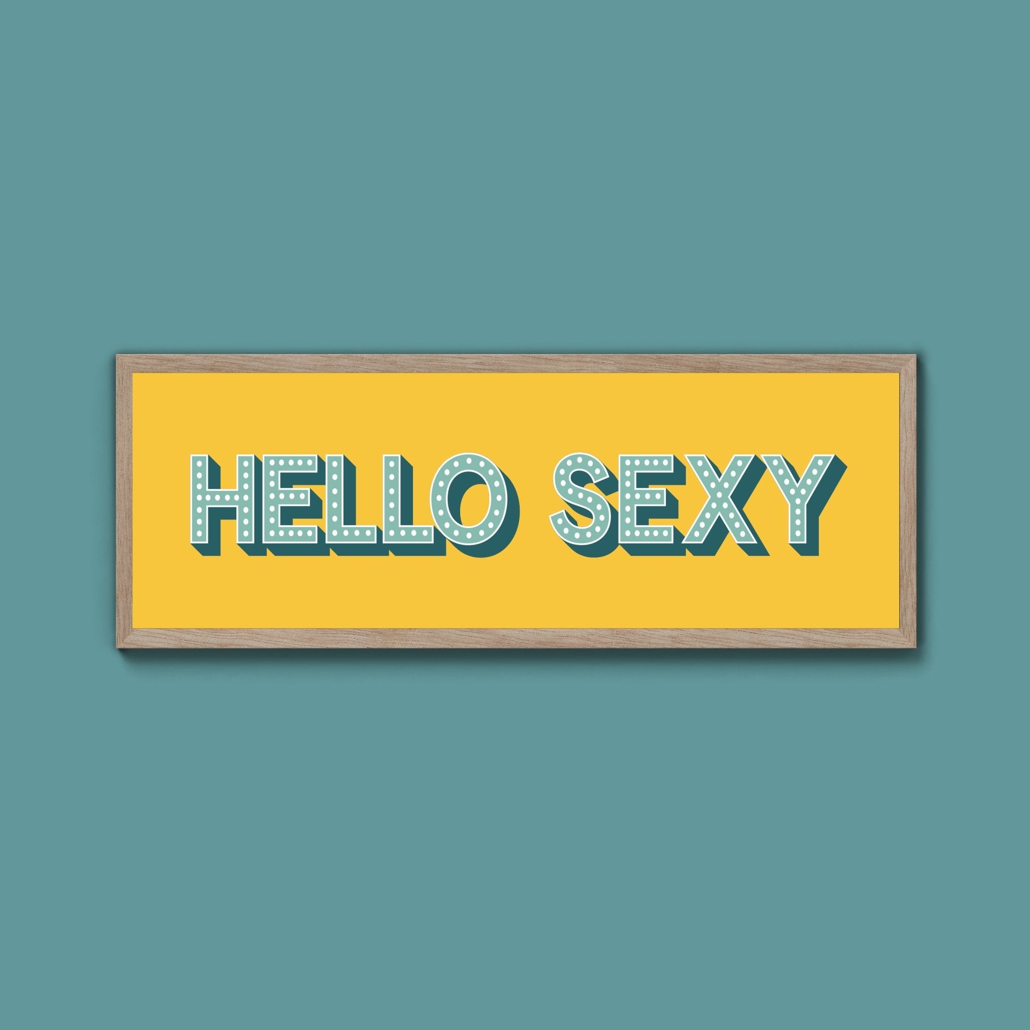 Hello Sexy Framed Print (New Style) - Above The Door