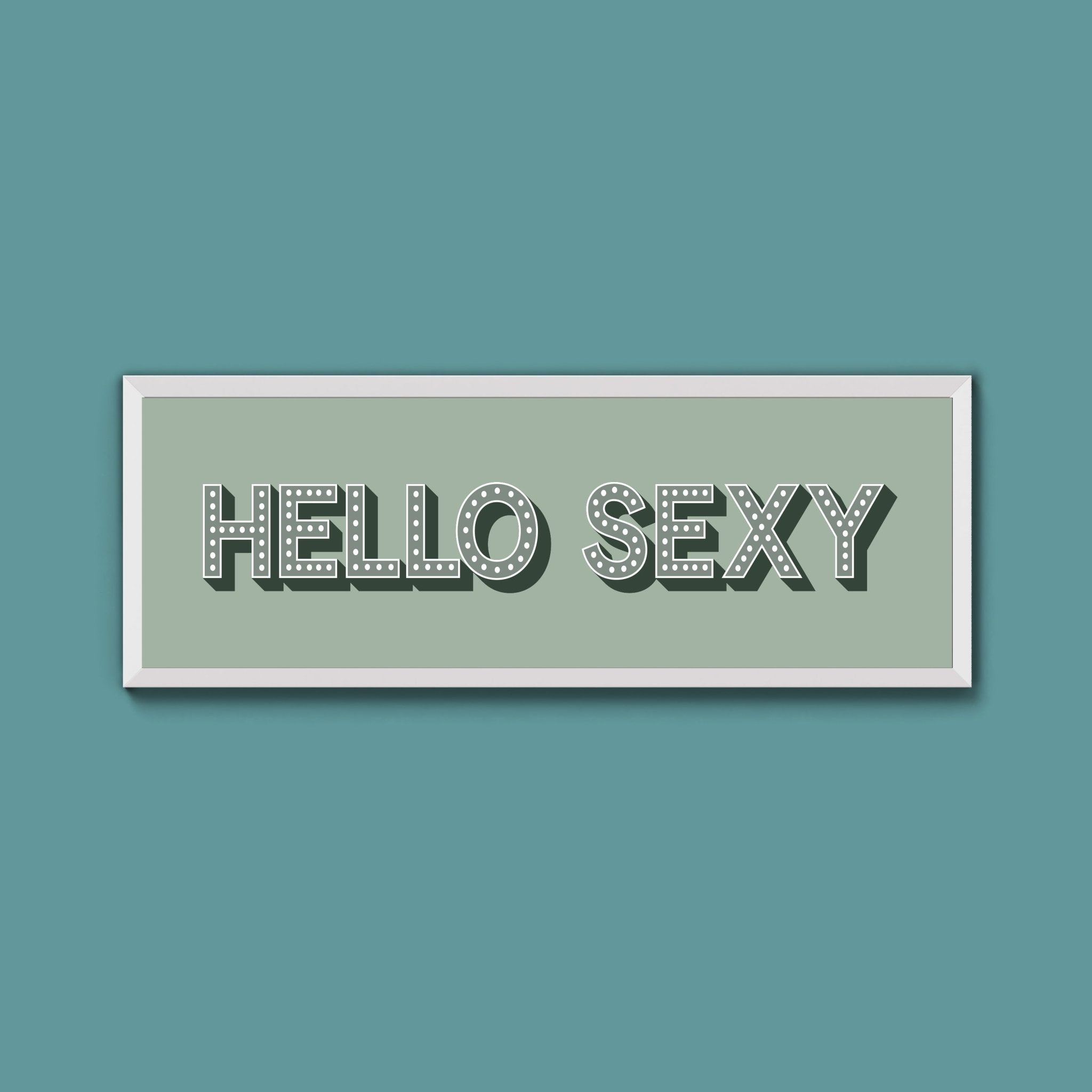 Hello Sexy Framed Print (New Style) - Above The Door
