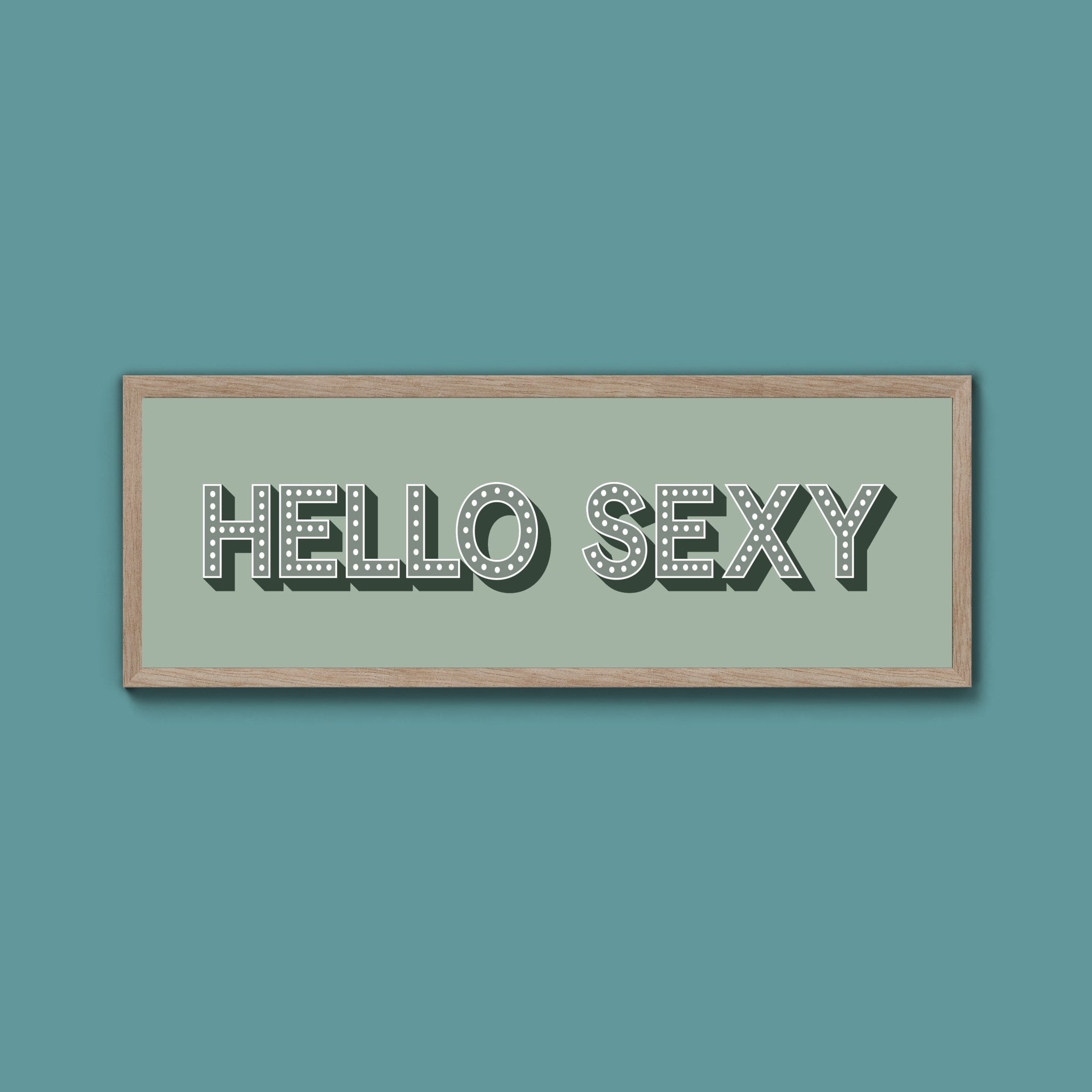 Hello Sexy Framed Print (New Style) - Above The Door