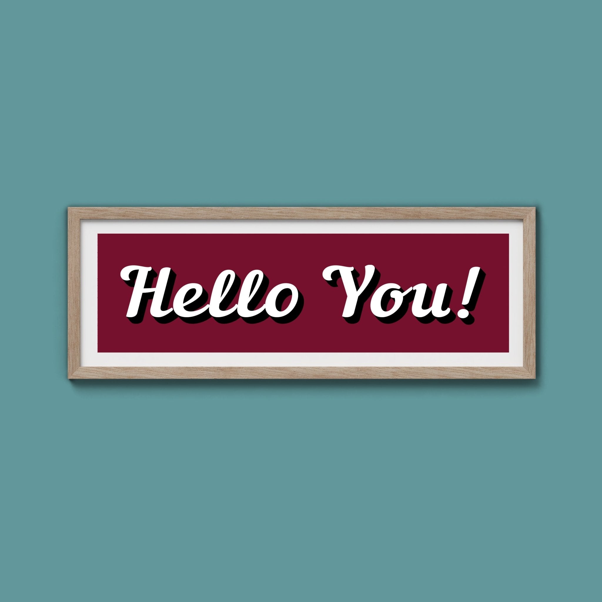 Hello You! Framed Print (New Style) - Above The Door
