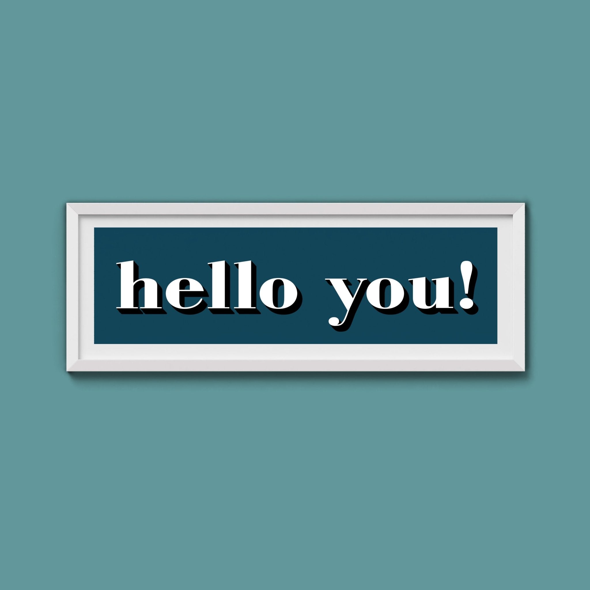 Hello You! Print - Above The Door