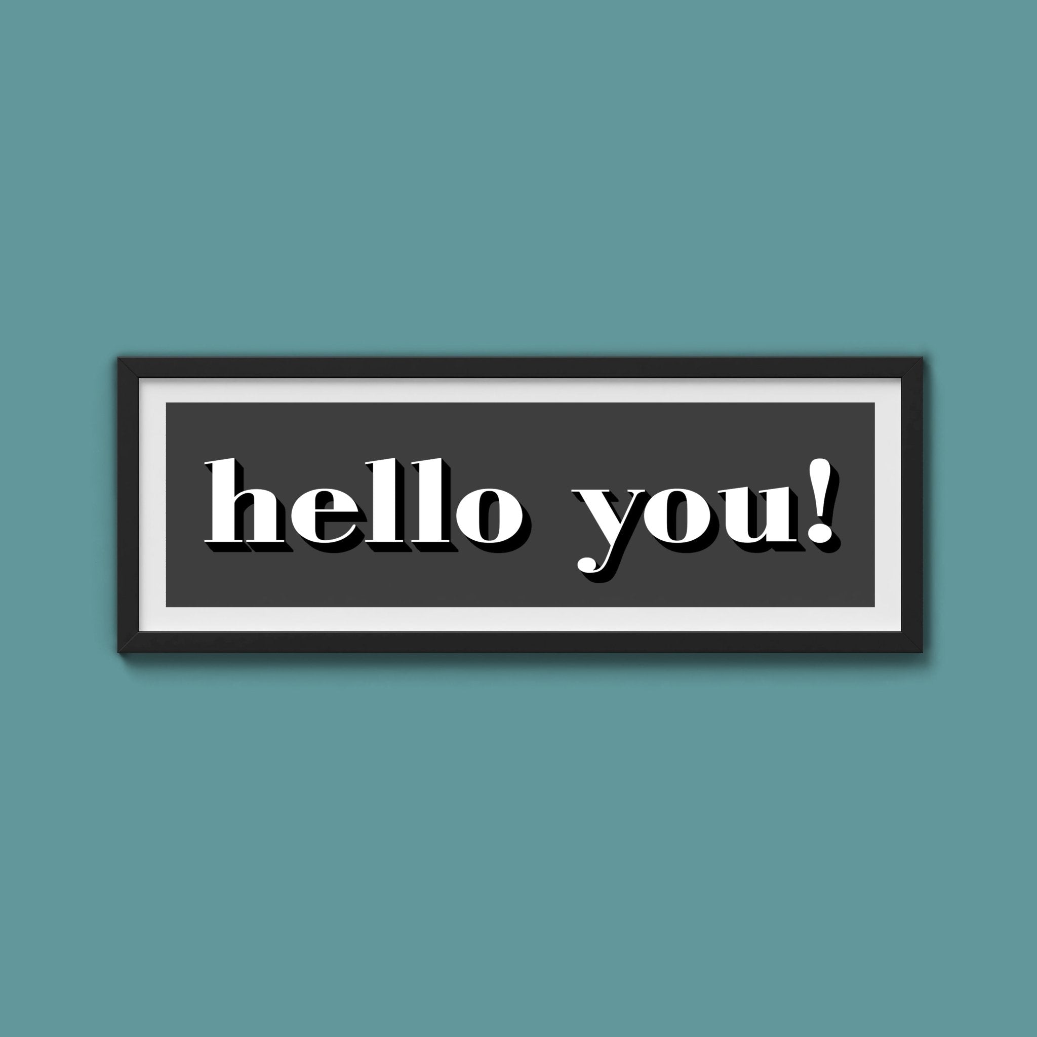 Hello You! Print - Above The Door