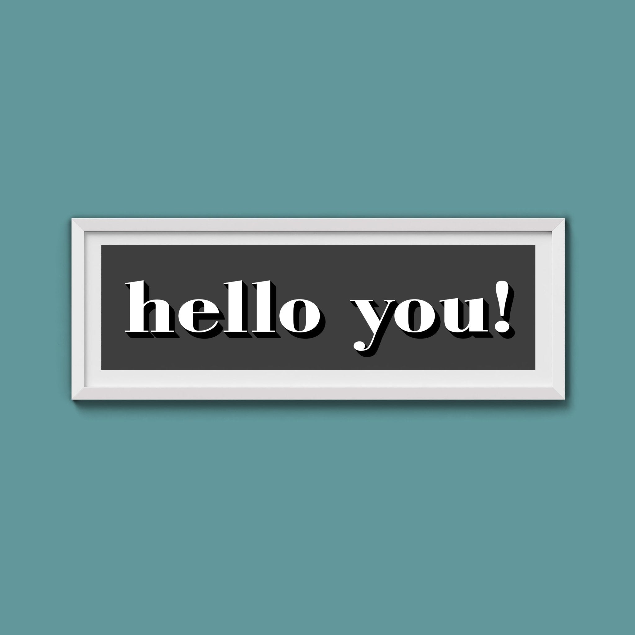 Hello You! Print - Above The Door