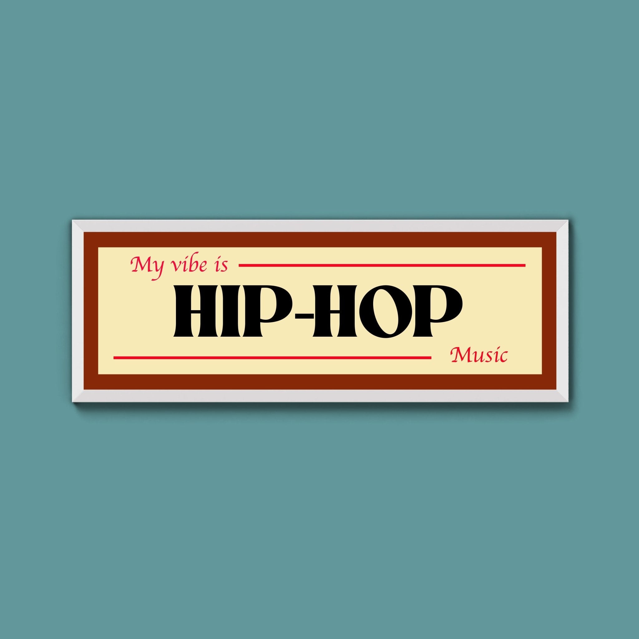 HIPHOP Is My Vibe Framed Print - Above The Door
