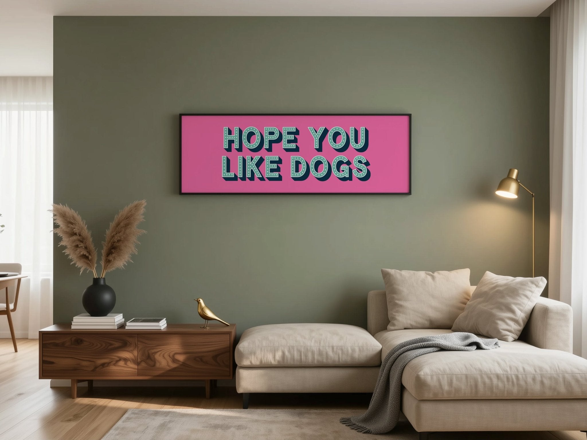 Hope You Like Dogs Framed Print (New Style) - Above The Door