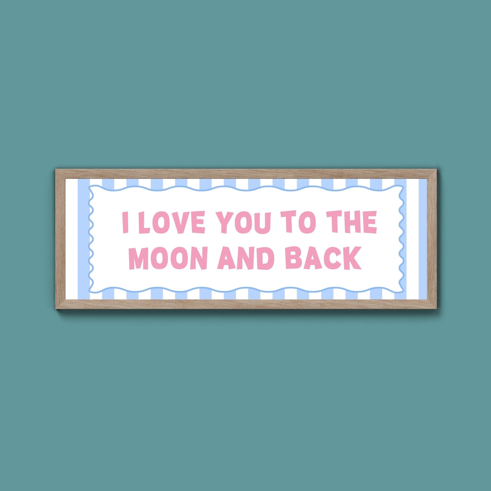I Love You To The Moon And Back Framed Print - Above The Door