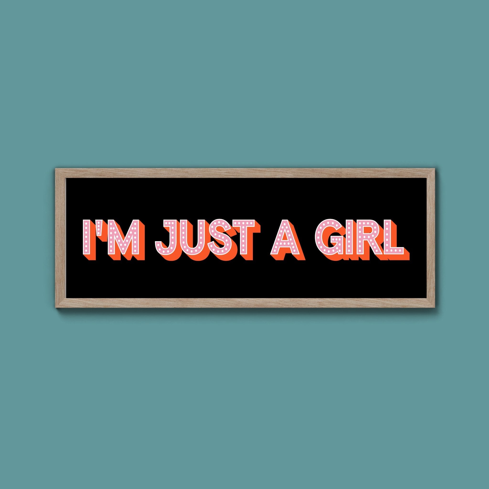 I'm Just A Girl Framed Print (New Style) - Above The Door