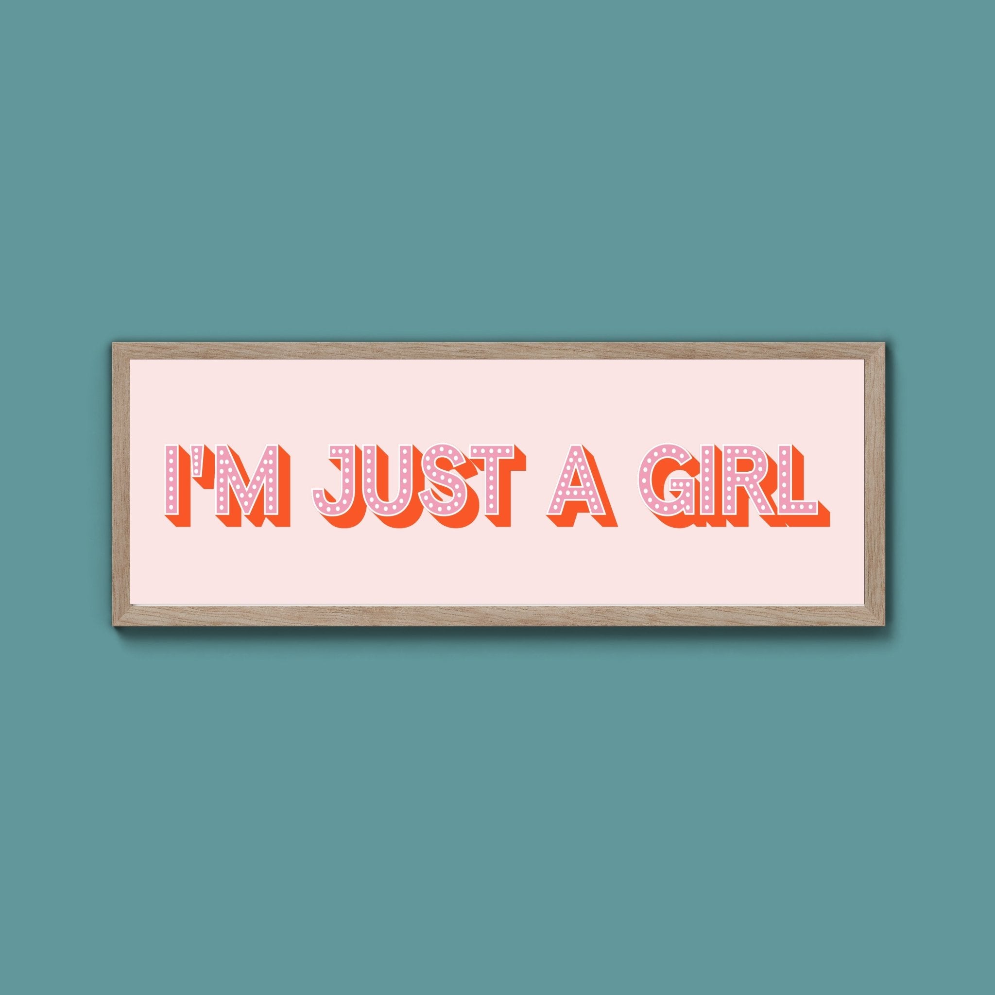 I'm Just A Girl Framed Print (New Style) - Above The Door