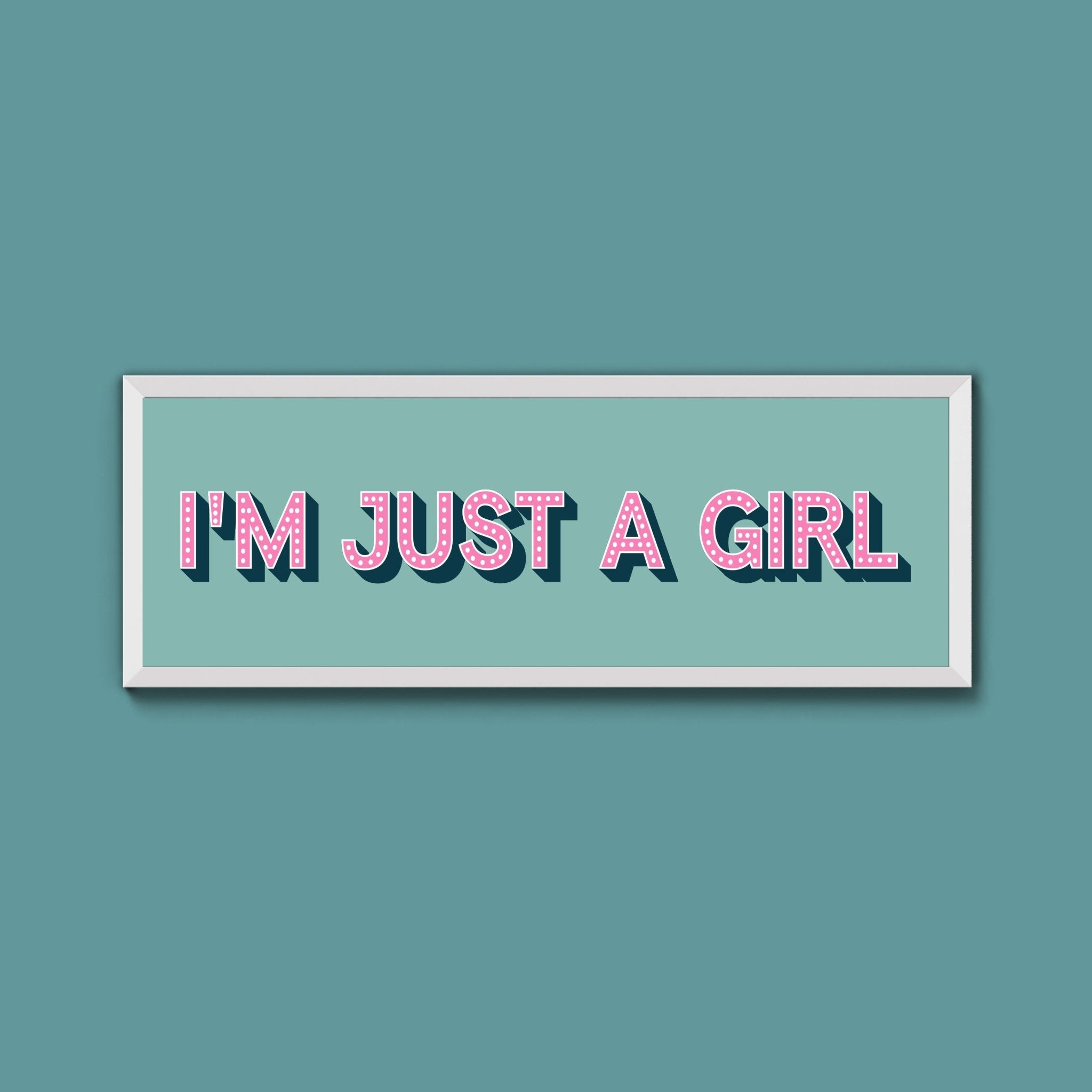 I'm Just A Girl Framed Print (New Style) - Above The Door