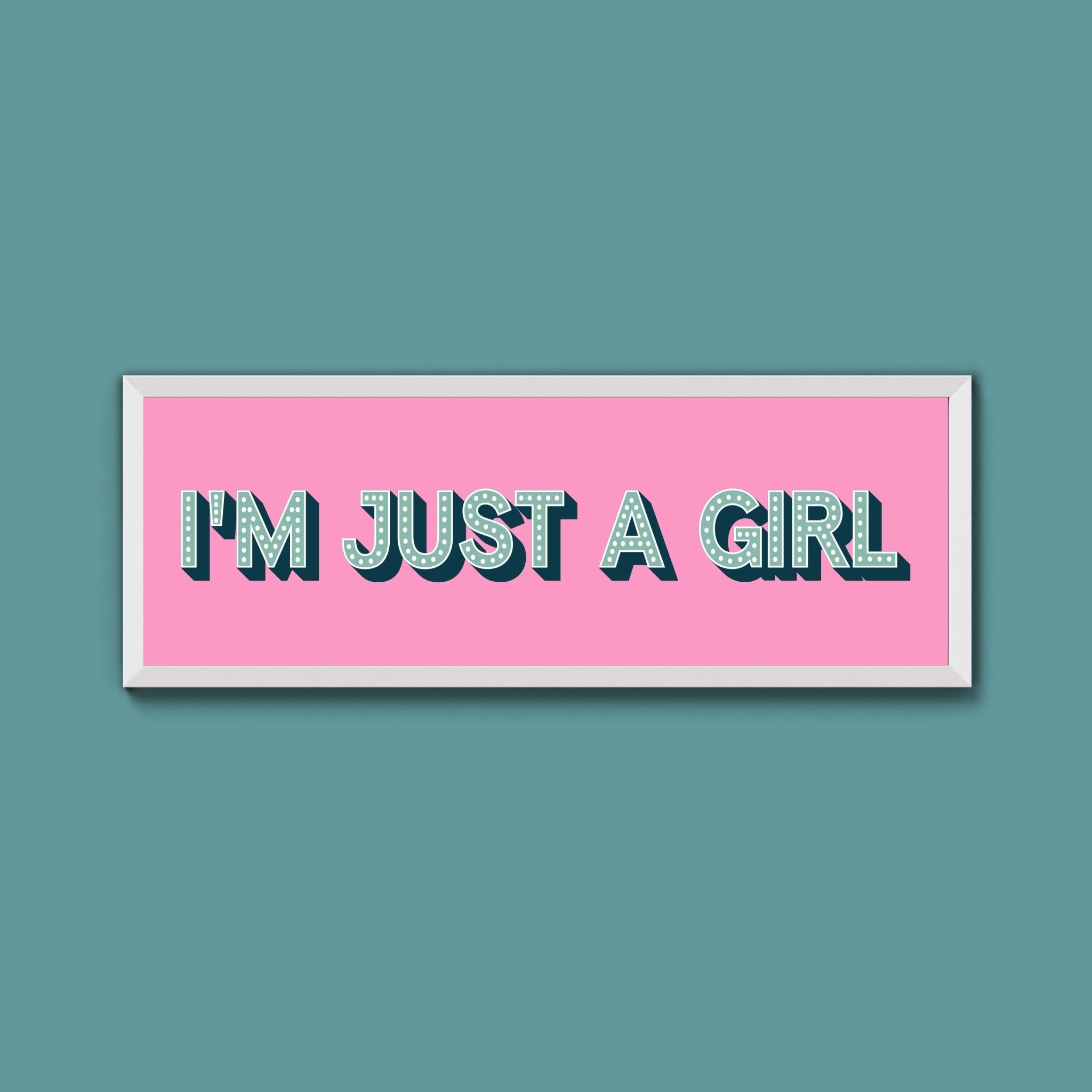 I'm Just A Girl Framed Print (New Style) - Above The Door