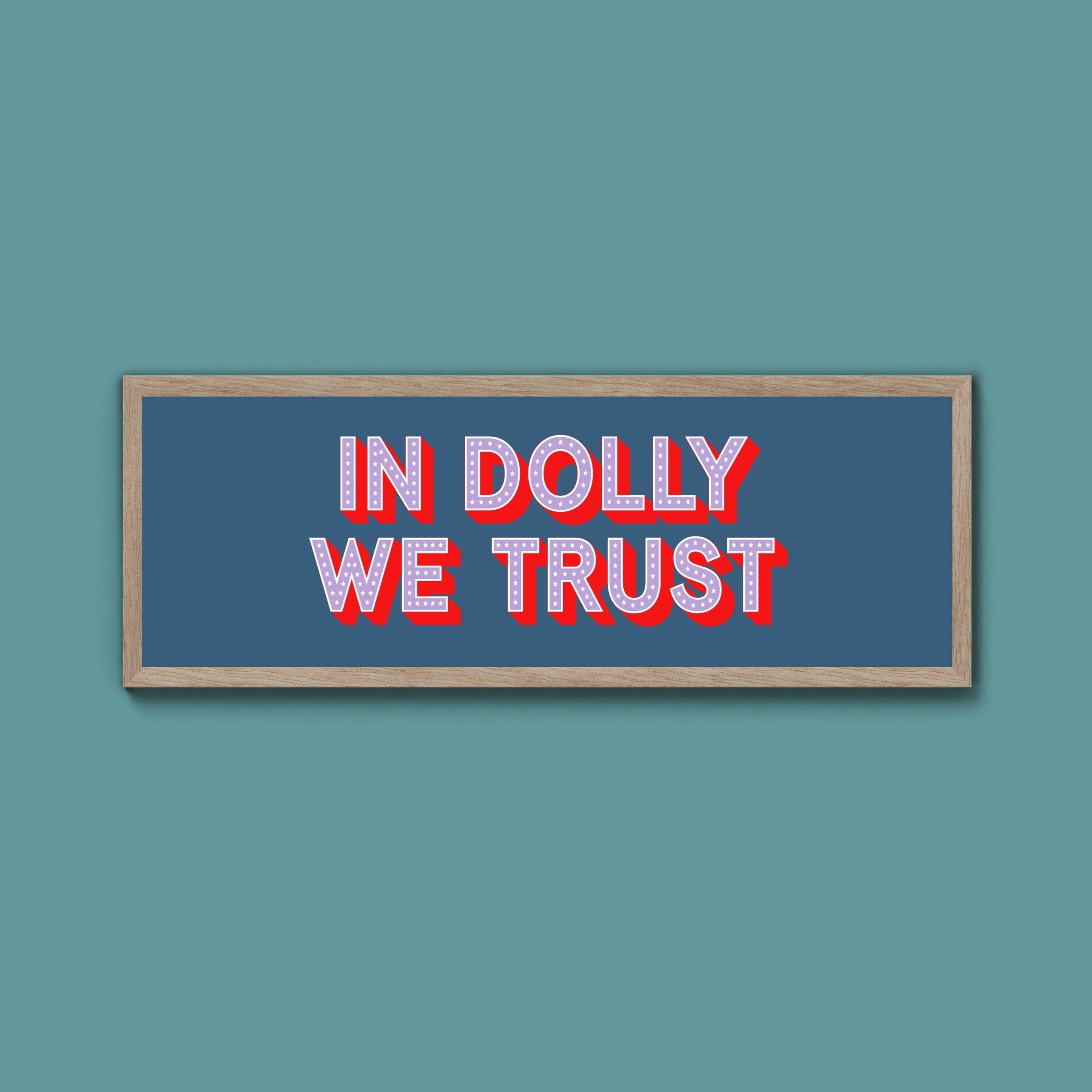 In Dolly We Trust Framed Print - Above The Door