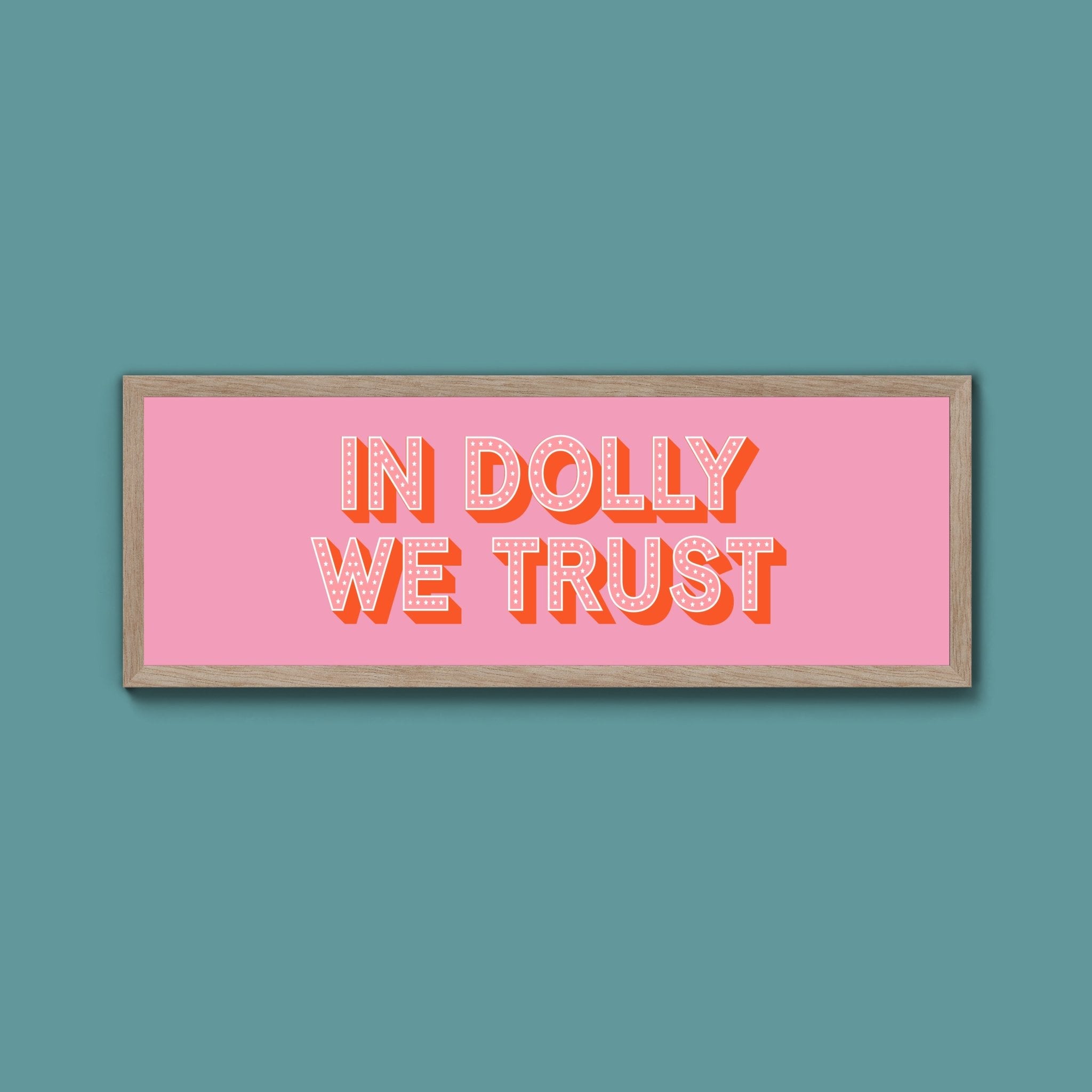 In Dolly We Trust Framed Print - Above The Door