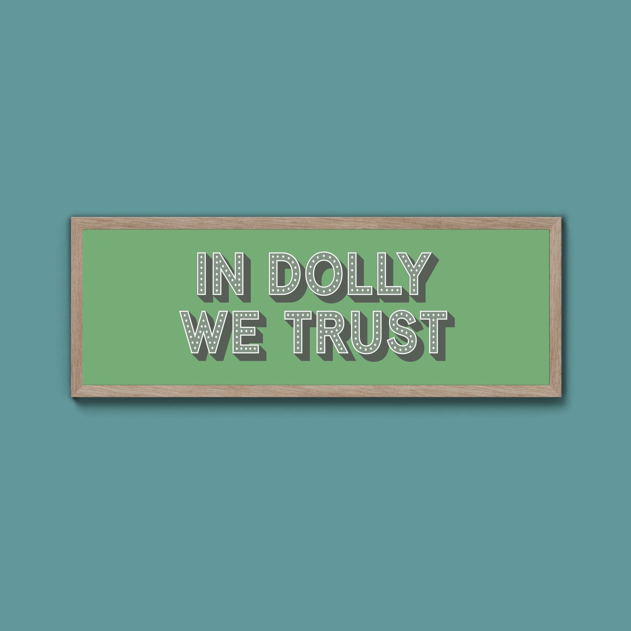 In Dolly We Trust Framed Print - Above The Door