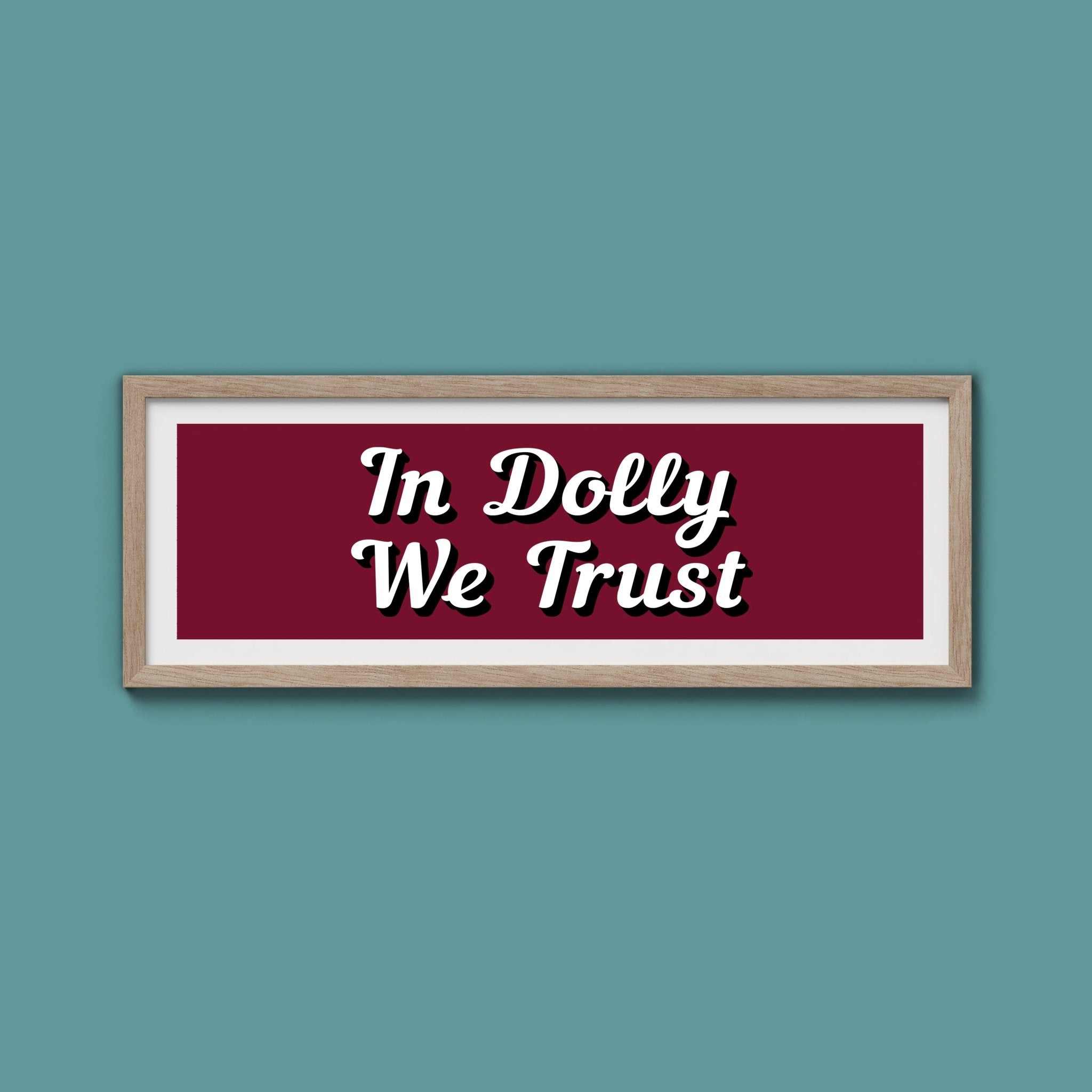 In Dolly We Trust Framed Print (New Style) - Above The Door