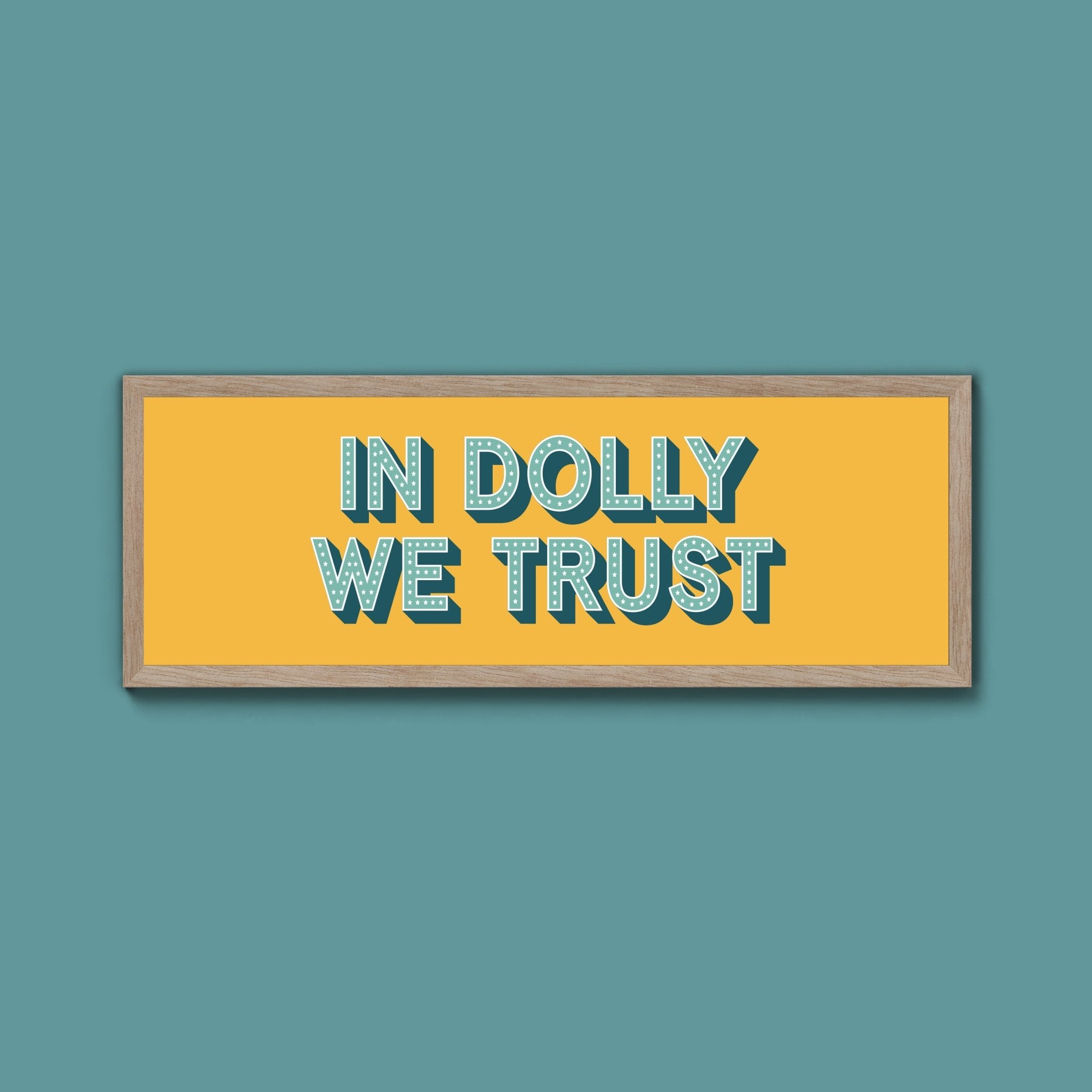 In Dolly We Trust Framed Print (New Style) - Above The Door
