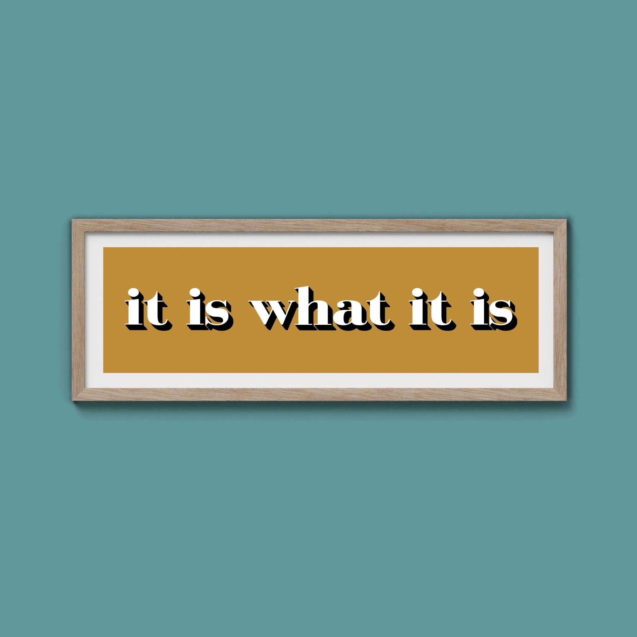 It Is What It Is Print - Above The Door