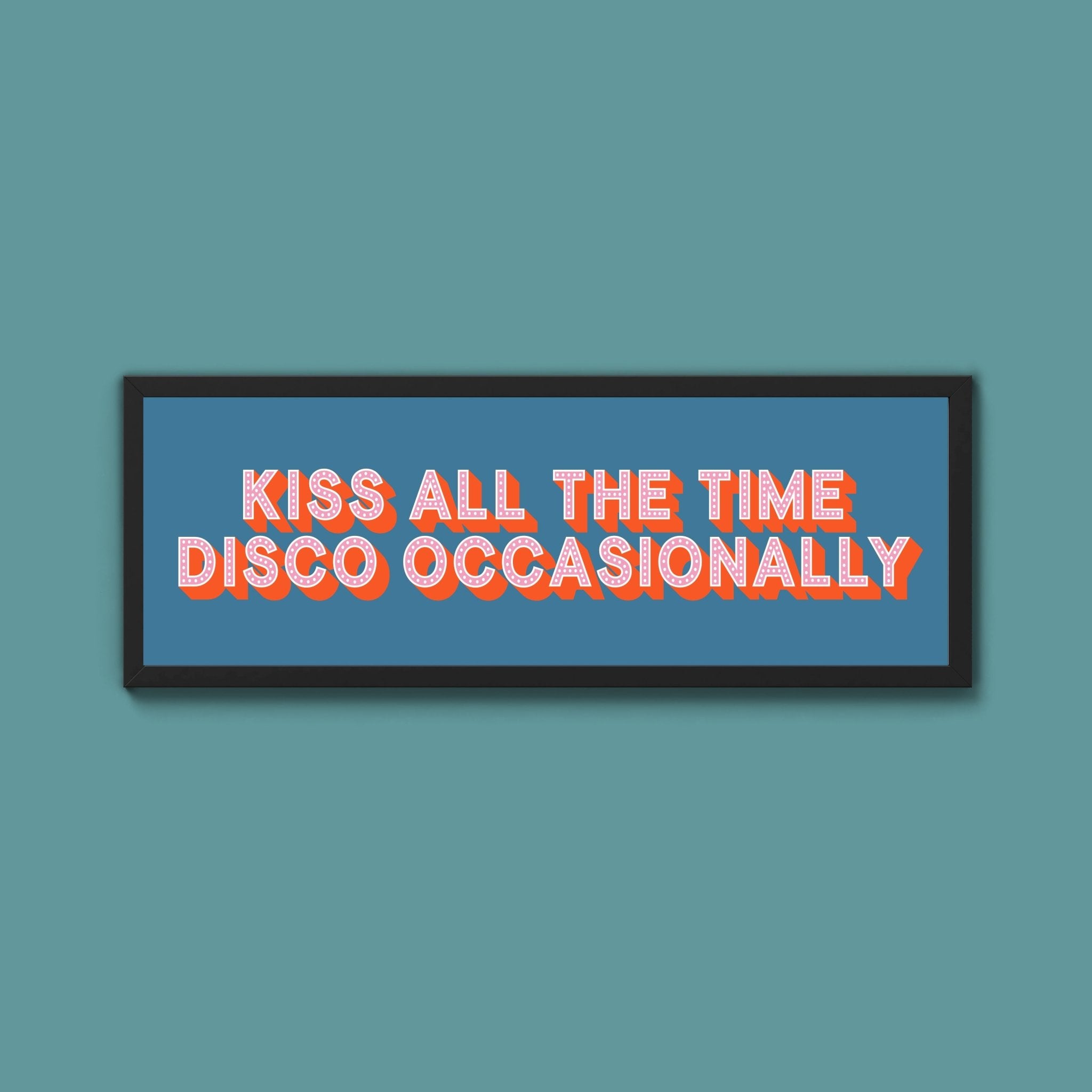 Kiss All The Time Disco Occasionally Framed Print (New Style) - Above The Door