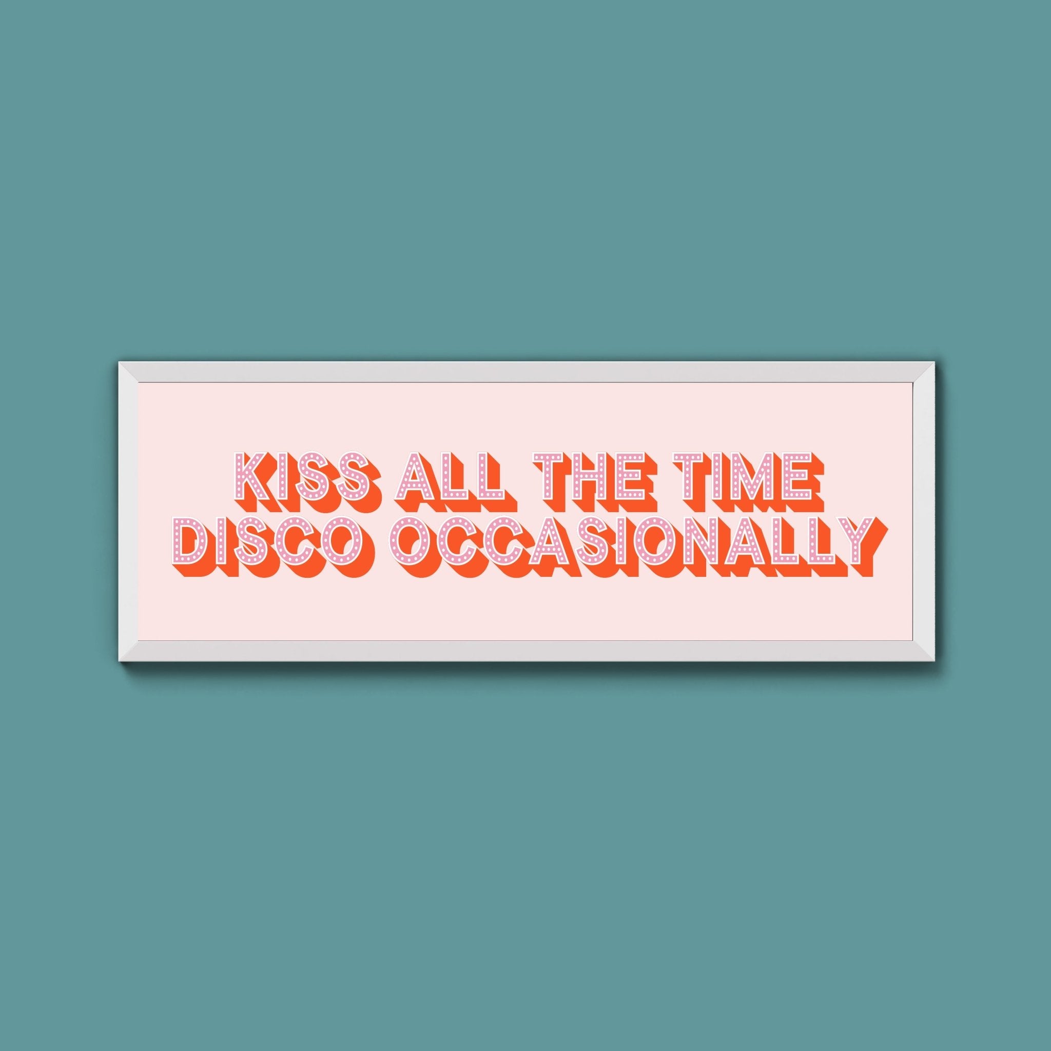 Kiss All The Time Disco Occasionally Framed Print (New Style) - Above The Door