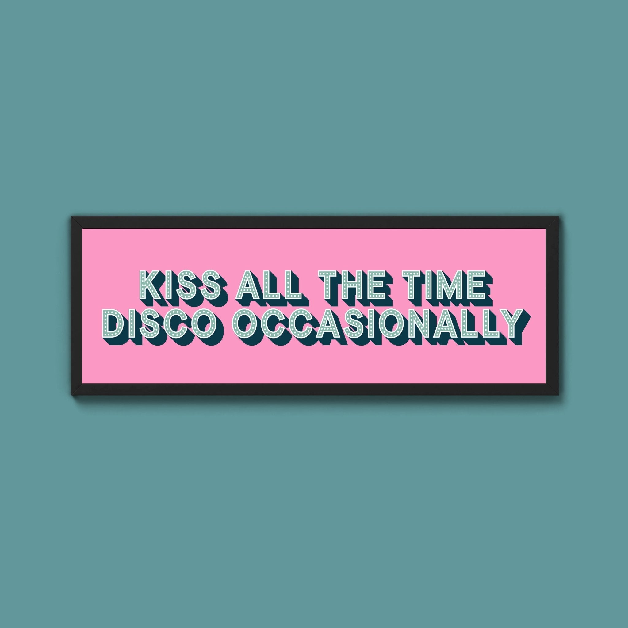 Kiss All The Time Disco Occasionally Framed Print (New Style) - Above The Door
