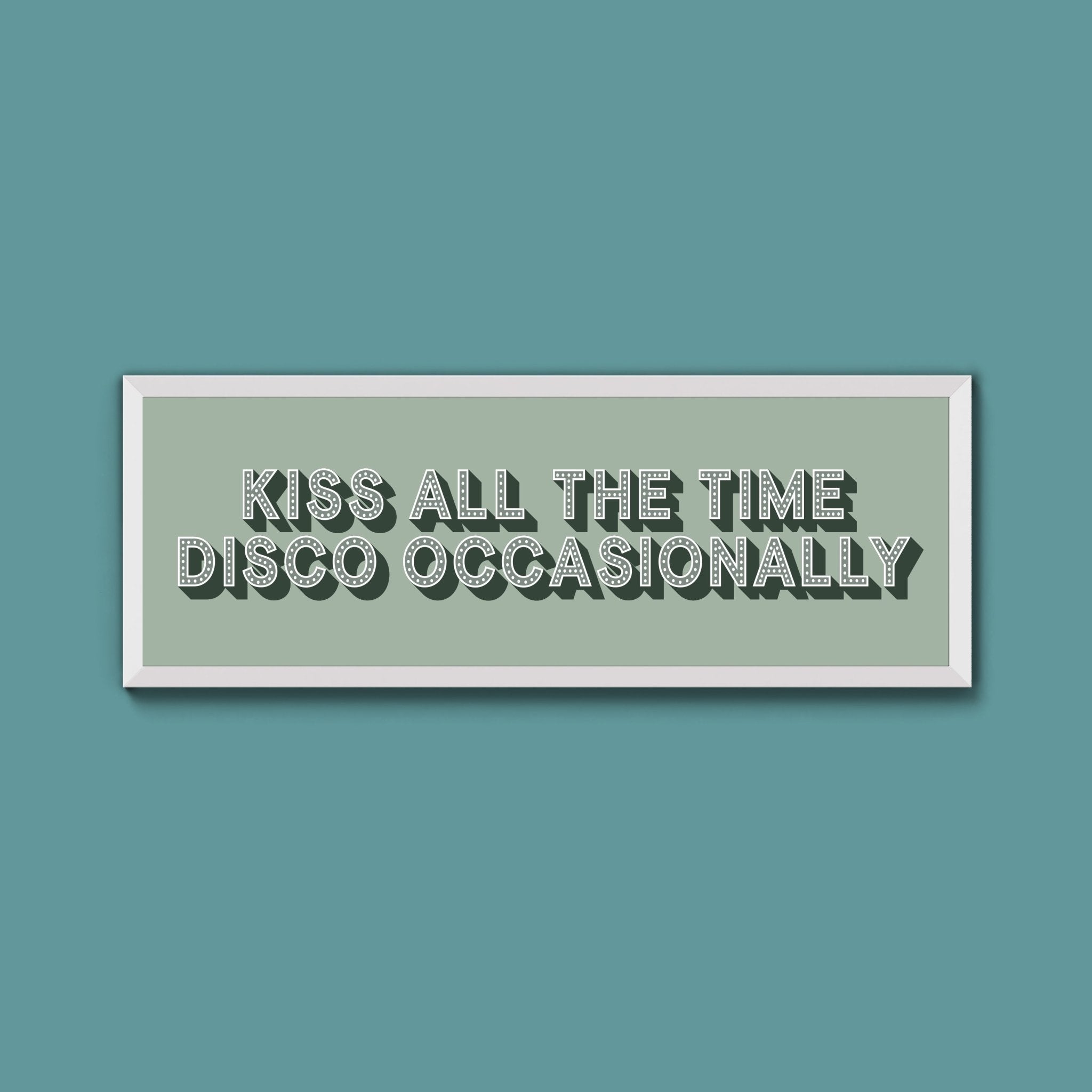 Kiss All The Time Disco Occasionally Framed Print (New Style) - Above The Door