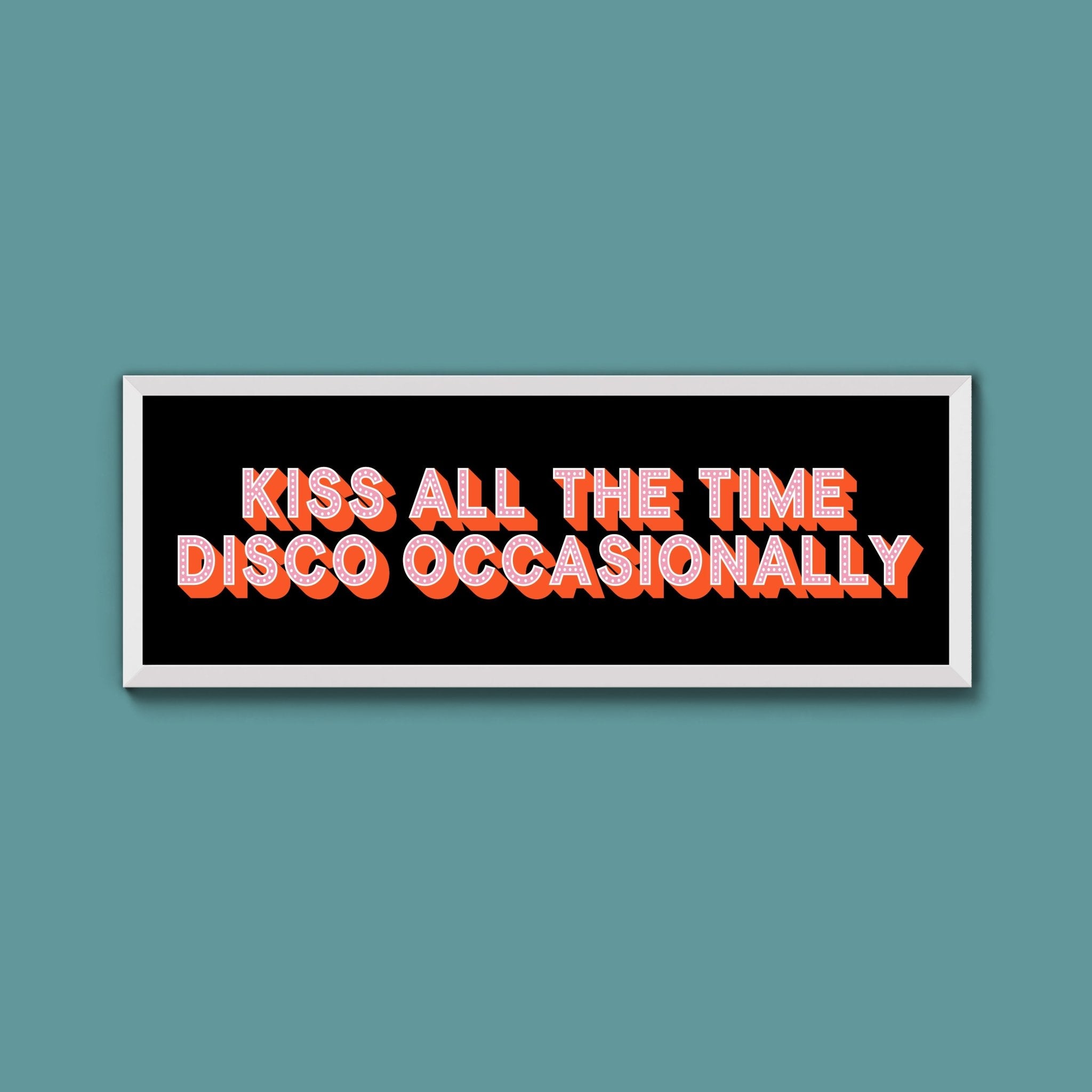 Kiss All The Time Disco Occasionally Framed Print (New Style) - Above The Door