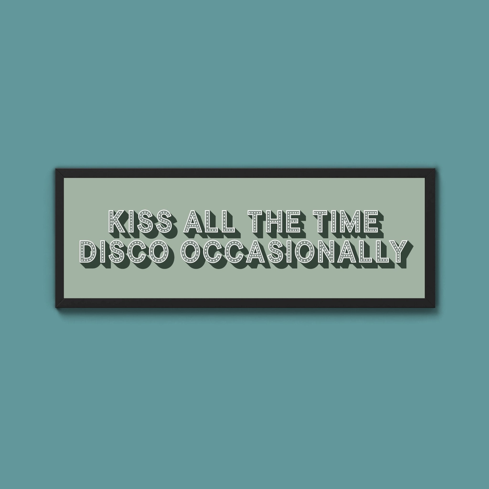Kiss All The Time Disco Occasionally Framed Print (New Style) - Above The Door
