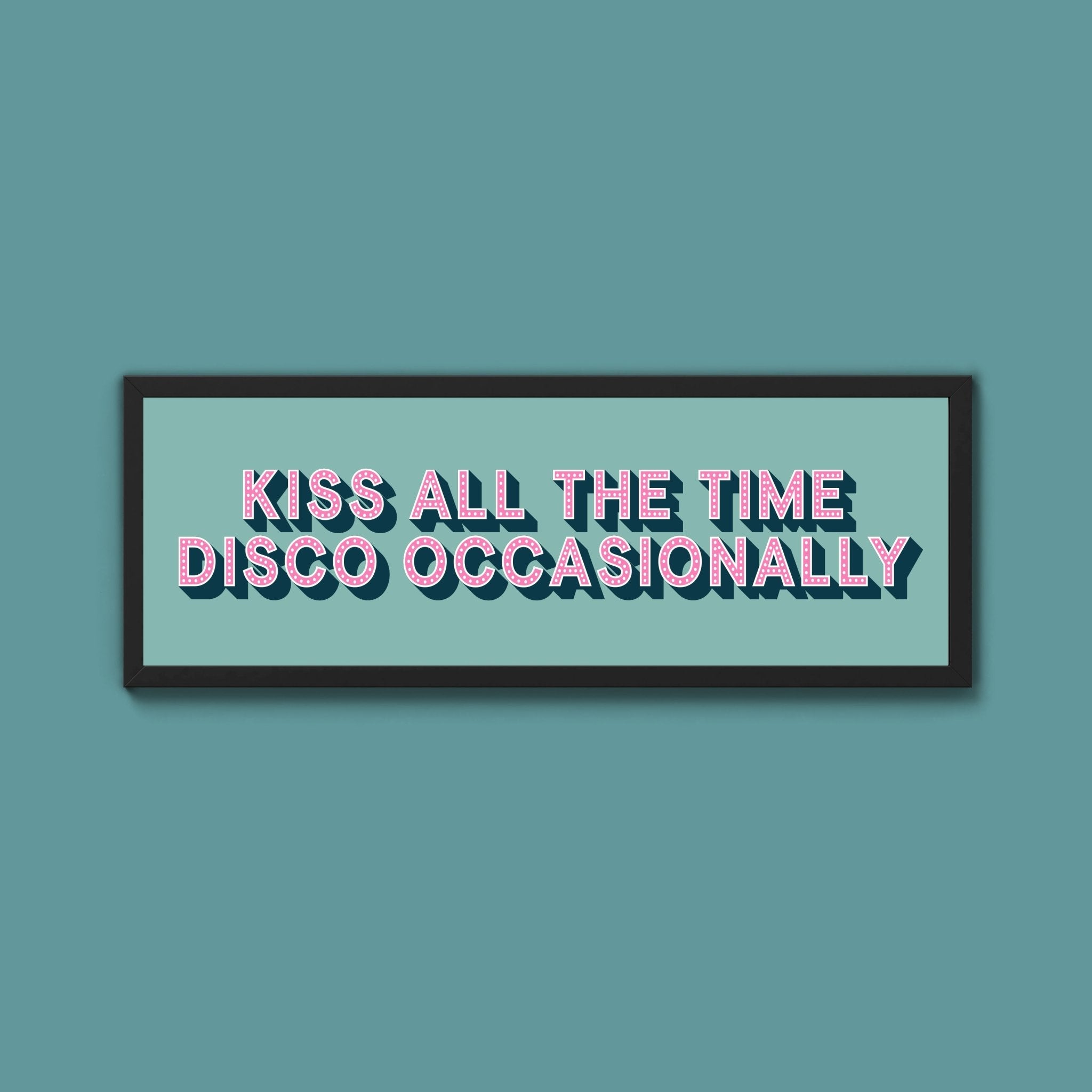 Kiss All The Time Disco Occasionally Framed Print (New Style) - Above The Door