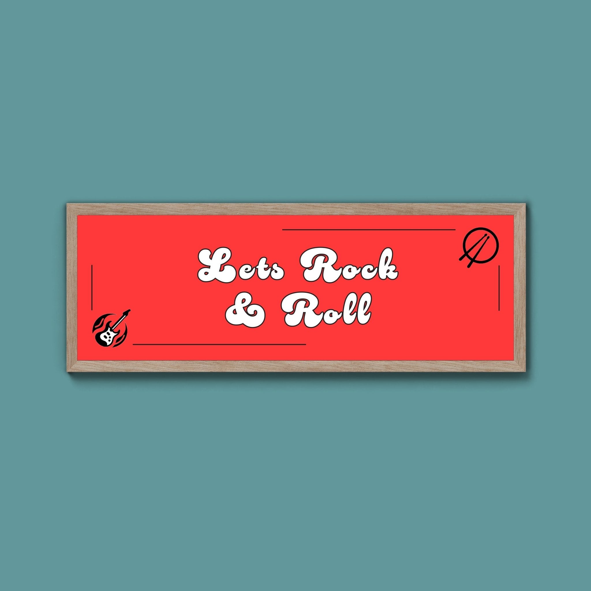 Lets Rock And Roll Framed Print (New Style) - Above The Door