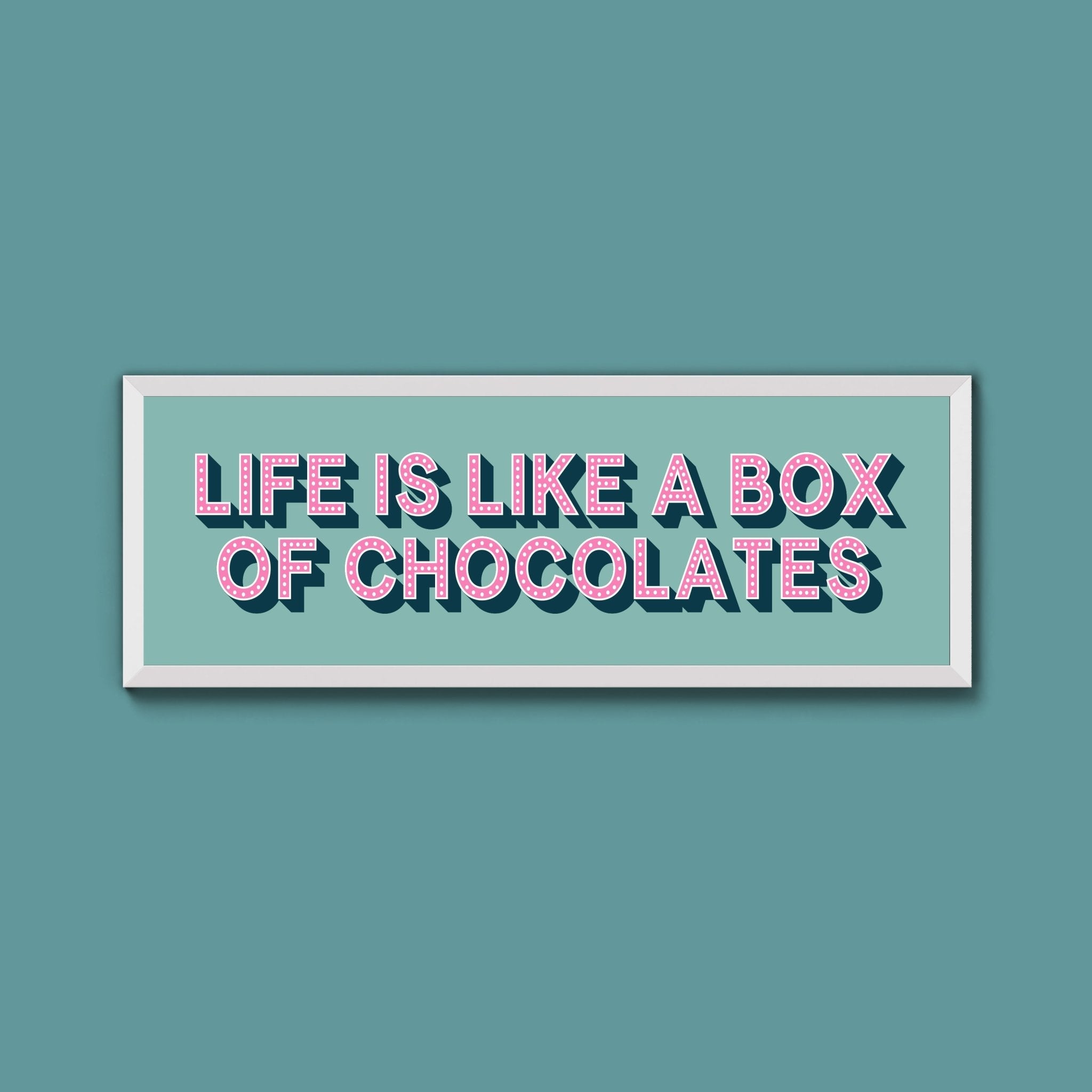 Life Is Like A Box Of Chocolates Framed Print (New Style) - Above The Door